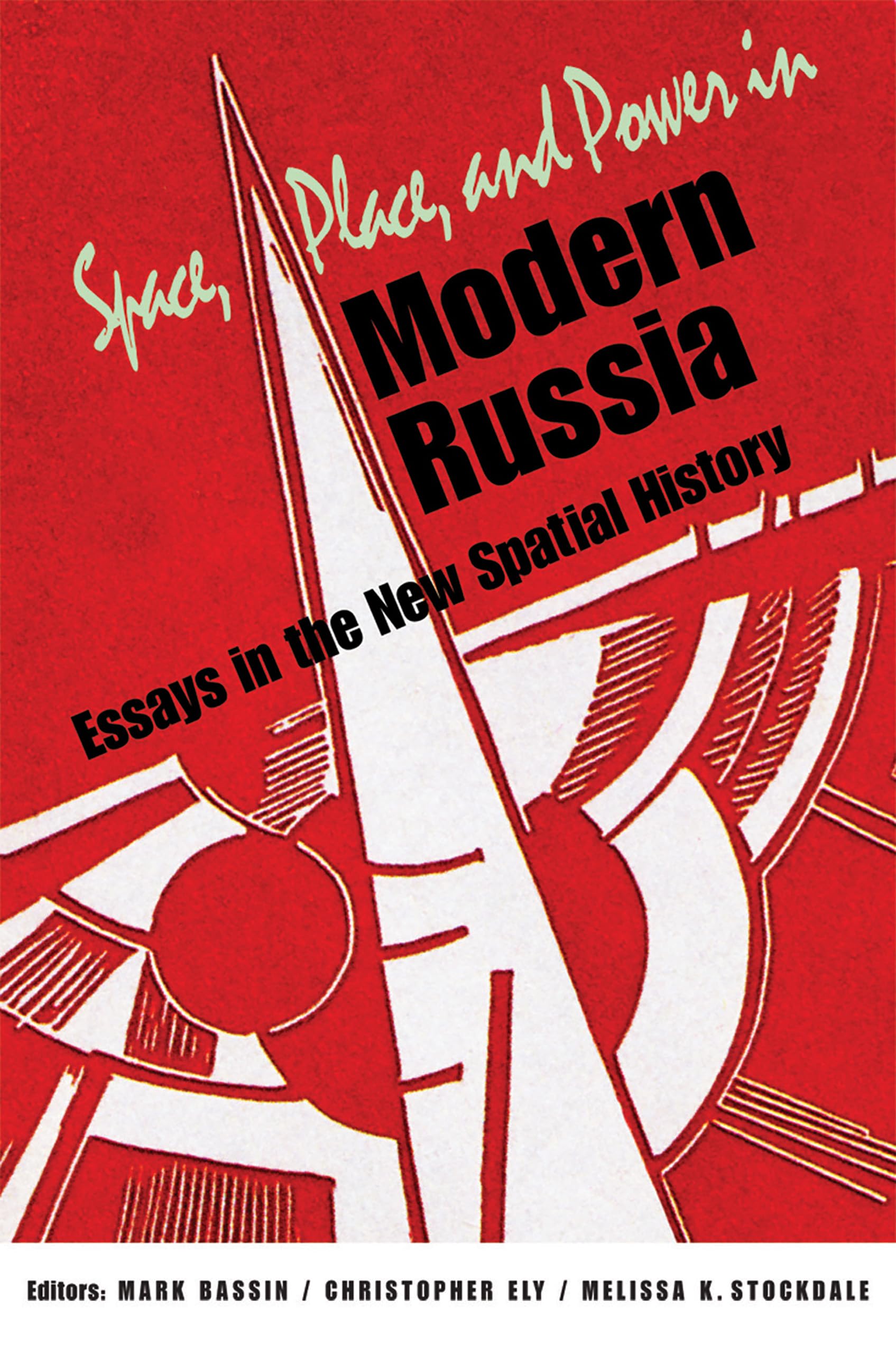 Space, Place, and Power in Modern Russia: Essays in the New Spatial History (NIU Series in Slavic, East European, and Eurasian S,Used