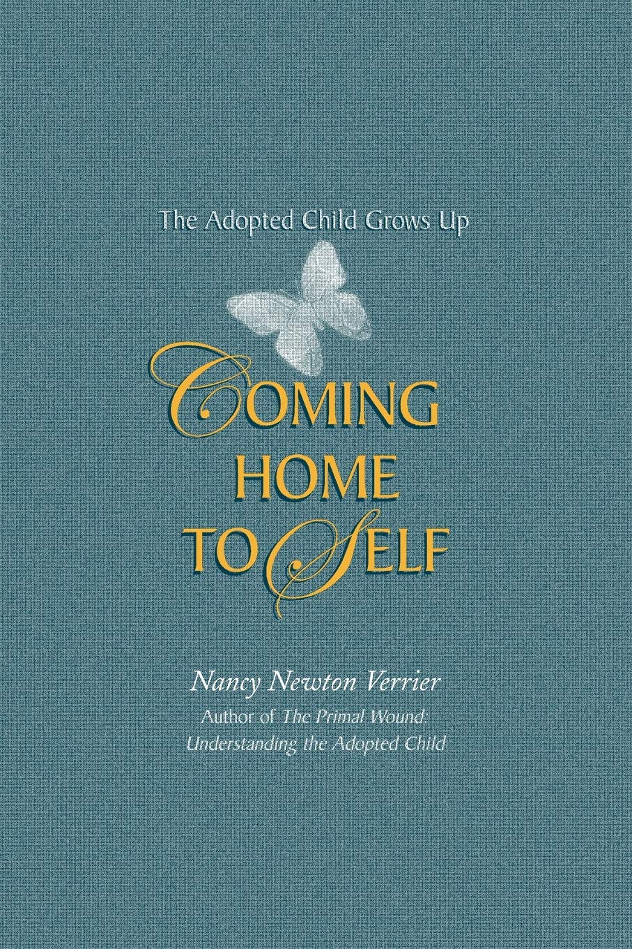 Coming home to Self: The Adopted Child Grows Up,Used