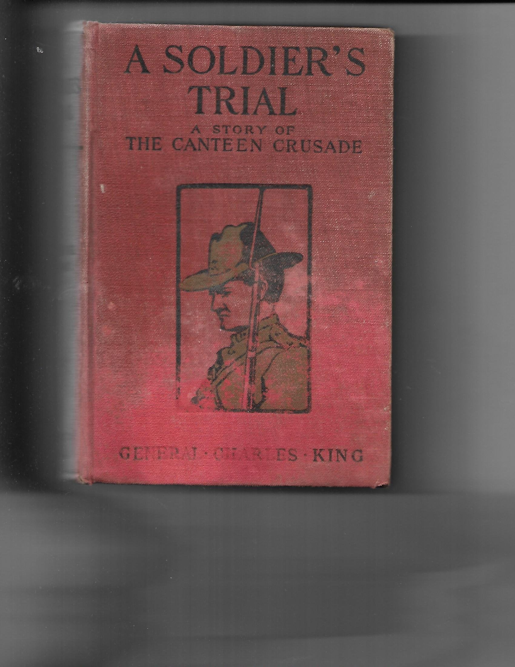 A Soldier's Trial: An Episode of the Canteen Crusade (1905),Used