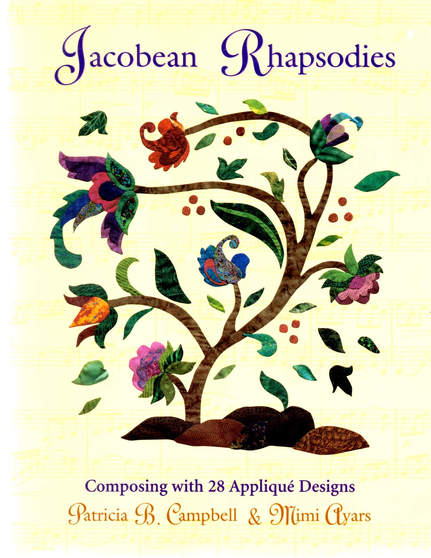 Jacobean Rhapsodies: Composing With 28 Applique Designs,Used