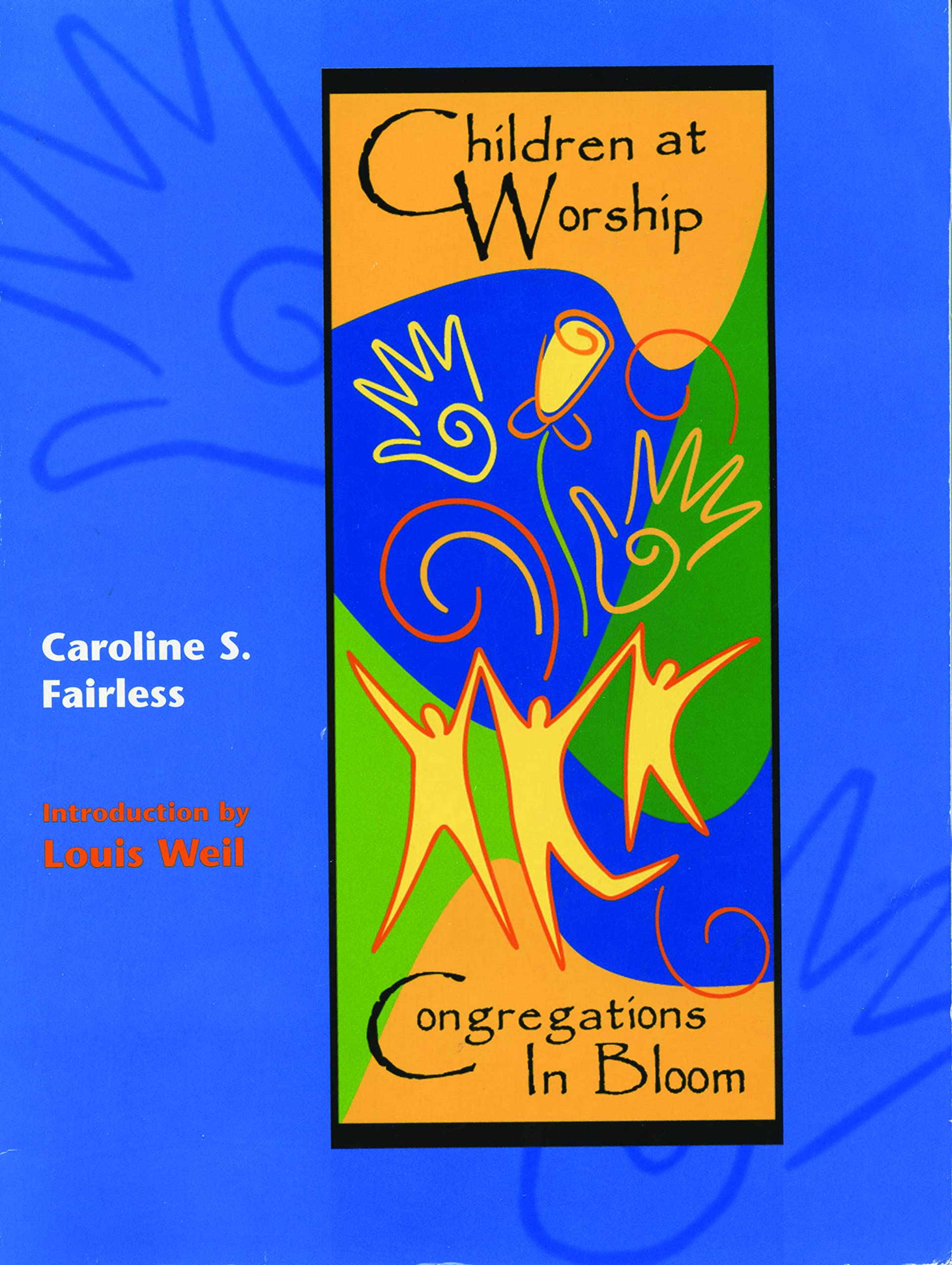 Children at Worship: Congregations in Bloom,Used