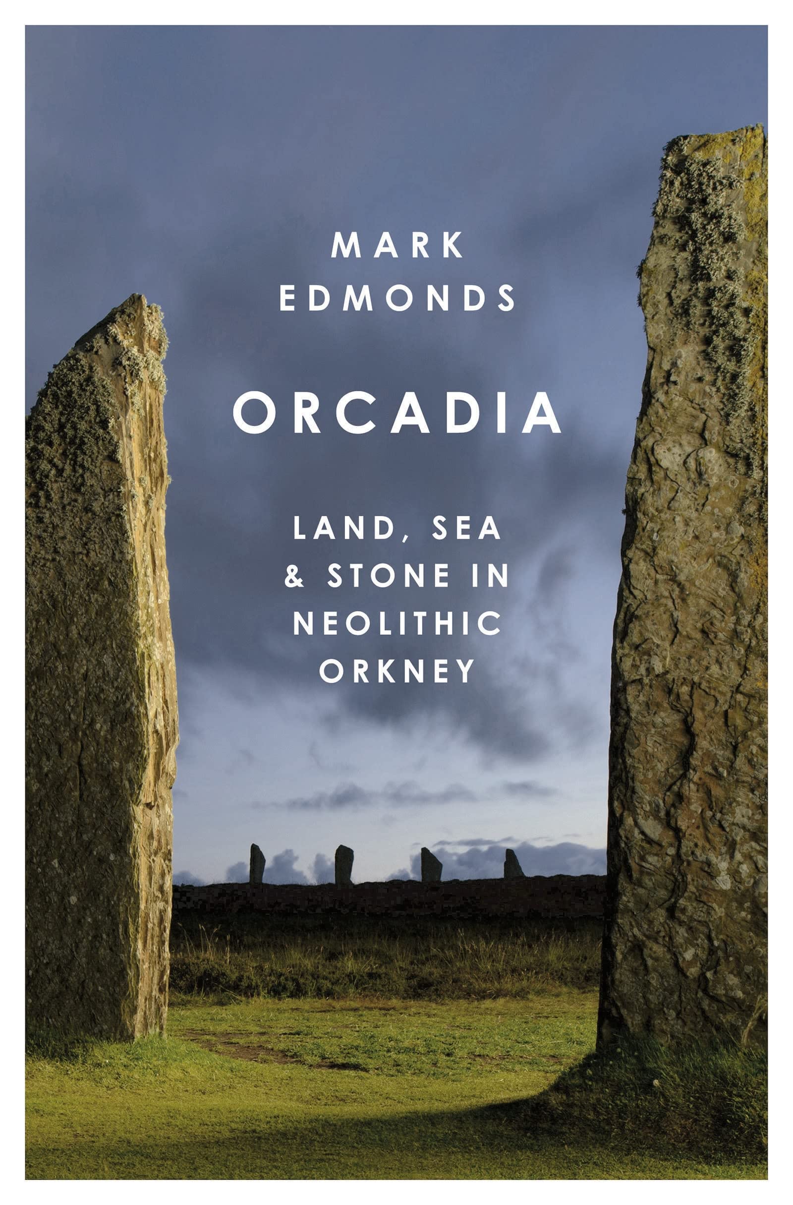 Orcadia: Land, Sea and Stone in Neolithic Orkney,Used