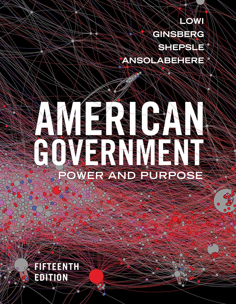 American Government: Power And Purpose,New
