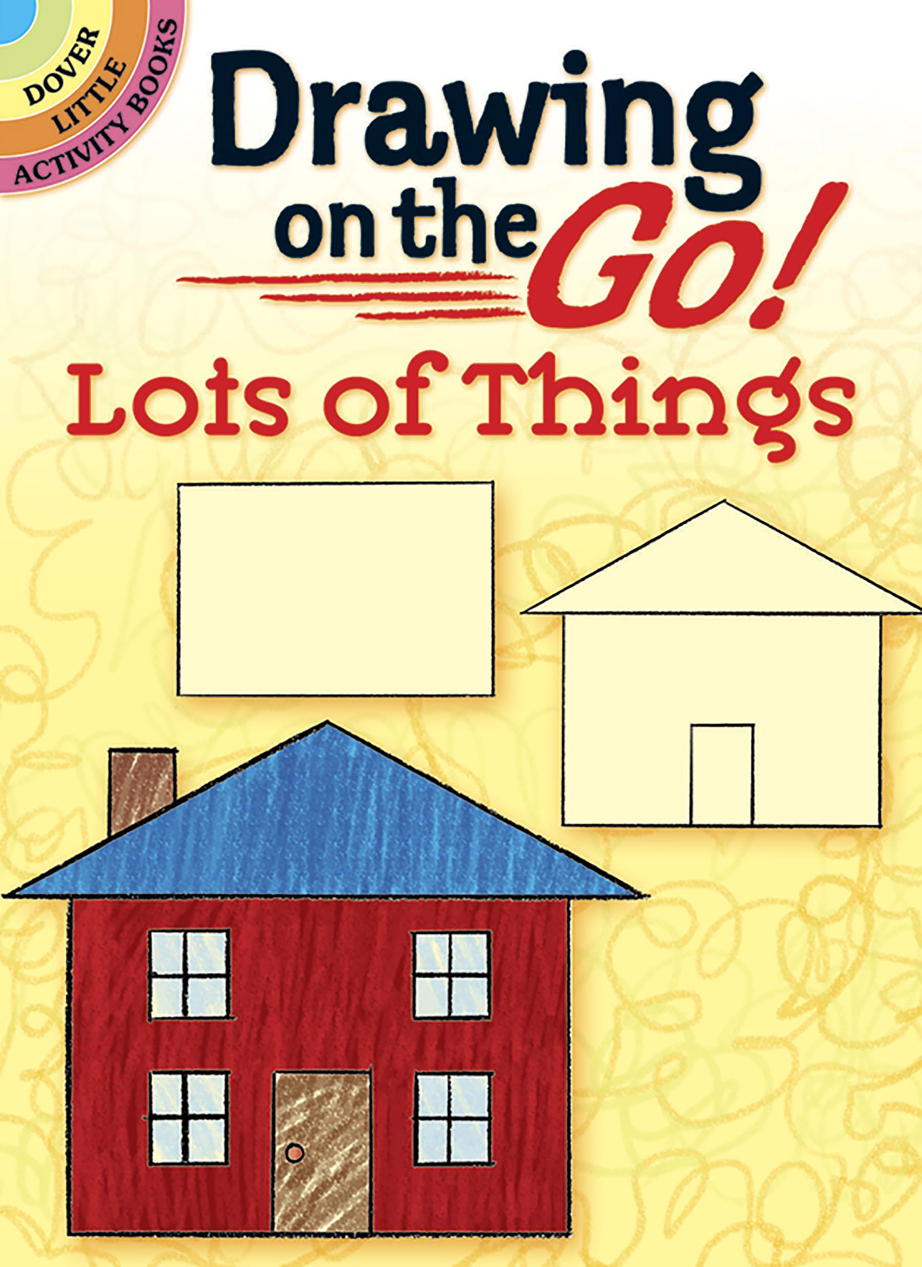 Drawing On The Go! Lots Of Things (Dover Little Activity Books: Drawing)