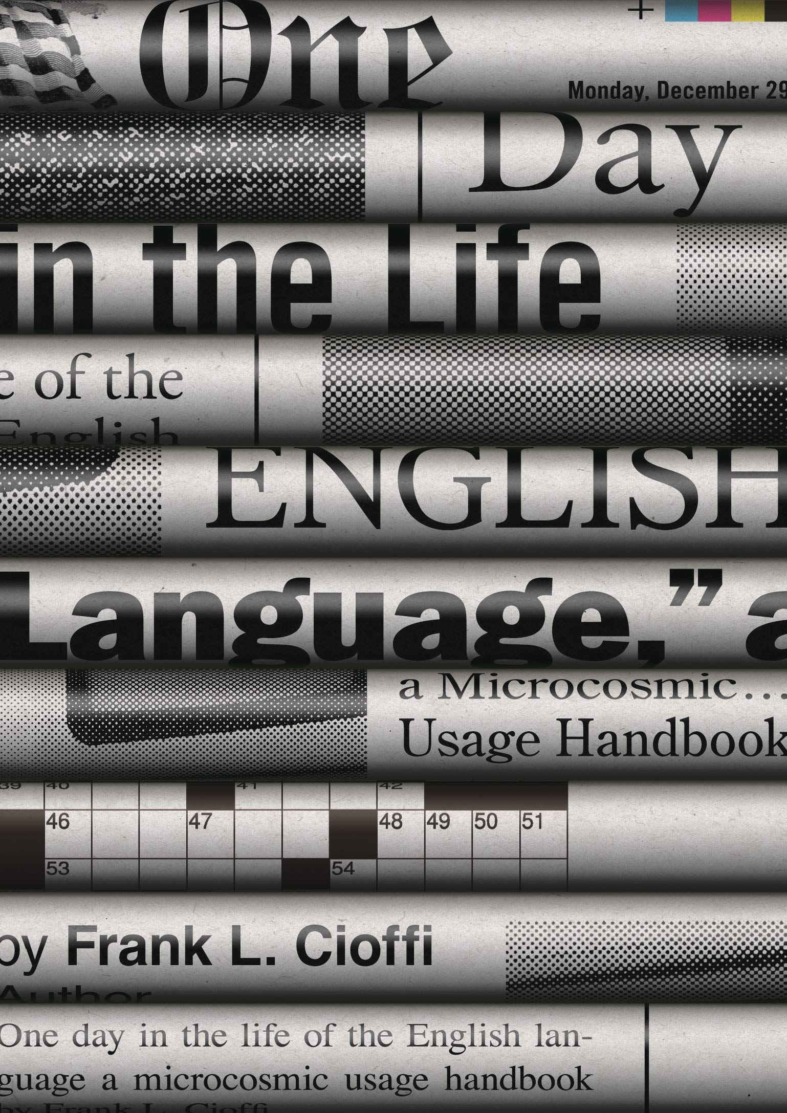 One Day In The Life Of The English Language: A Microcosmic Usage Handbook,New