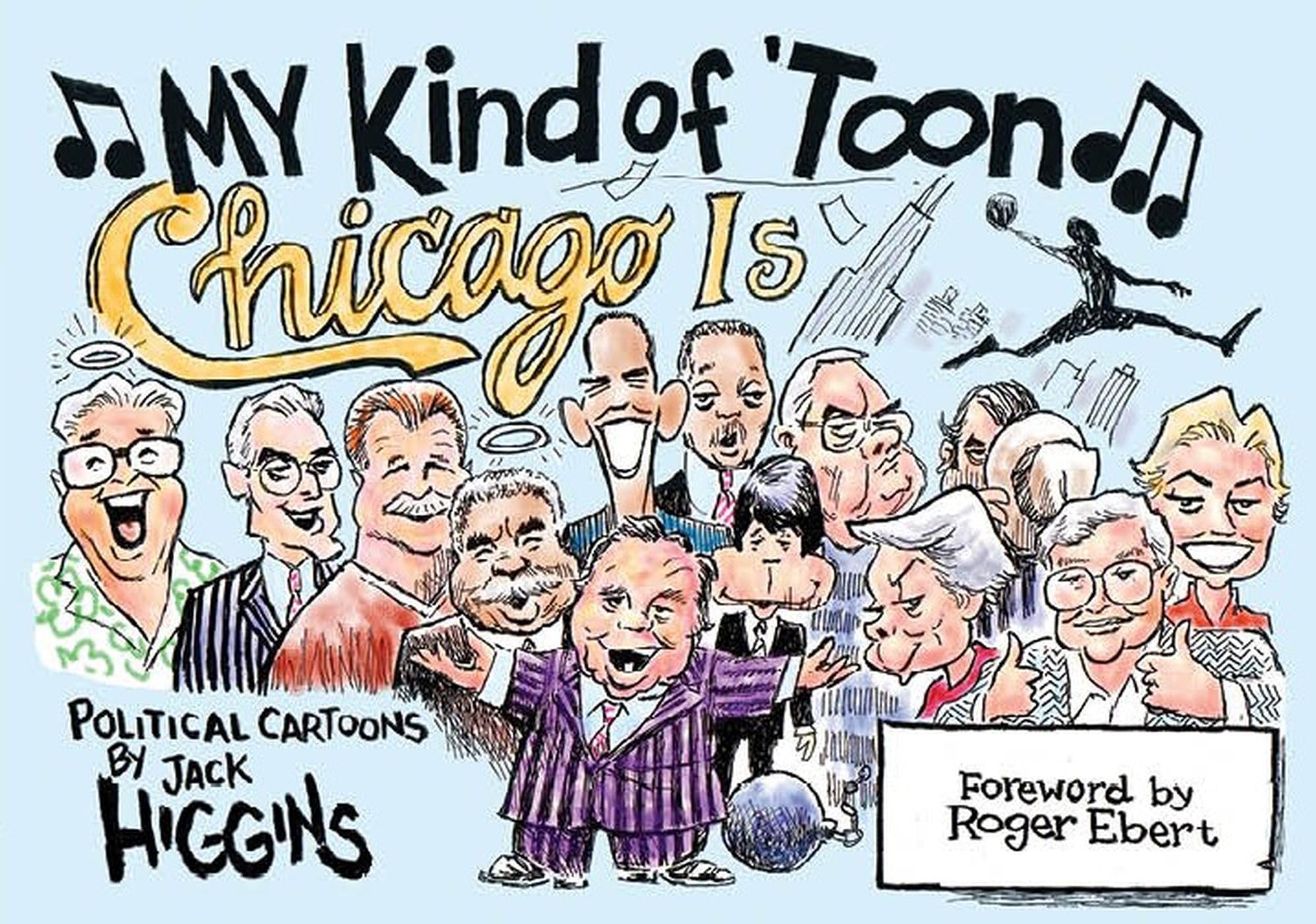 My Kind Of 'Toon, Chicago Is: Political Cartoons,New