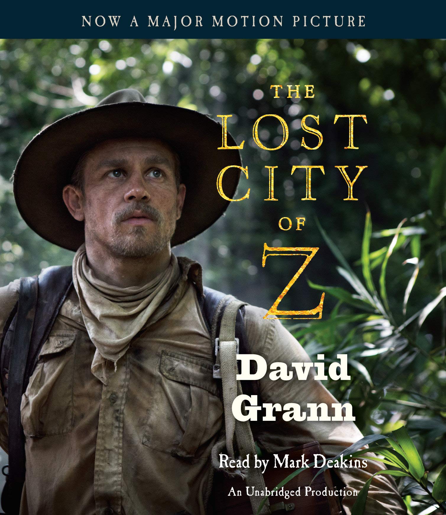 The Lost City of Z (Movie TieIn): A Tale of Deadly Obsession in the Amazon,Used