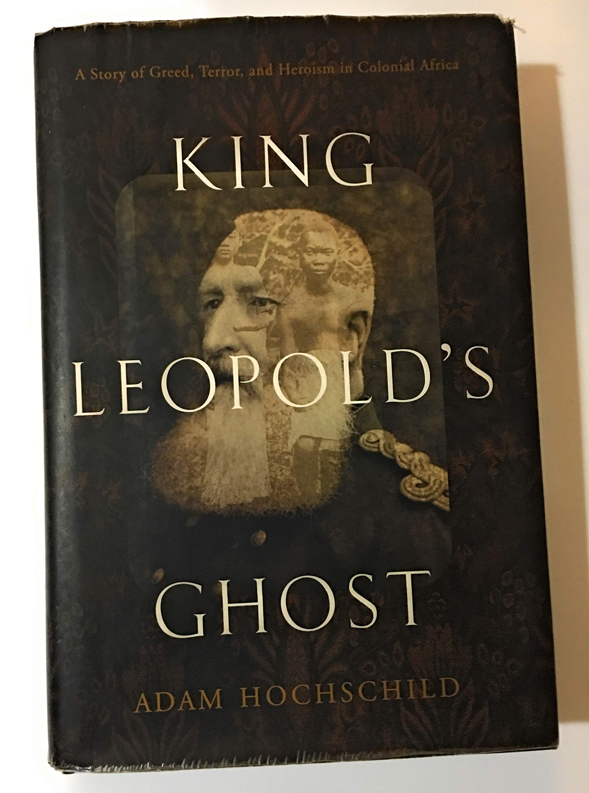 King Leopold's Ghost: A Story of Greed, Terror, and Heroism in Colonial Africa,New