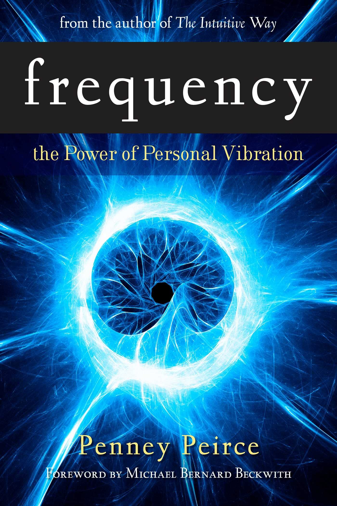 Frequency: The Power Of Personal Vibration