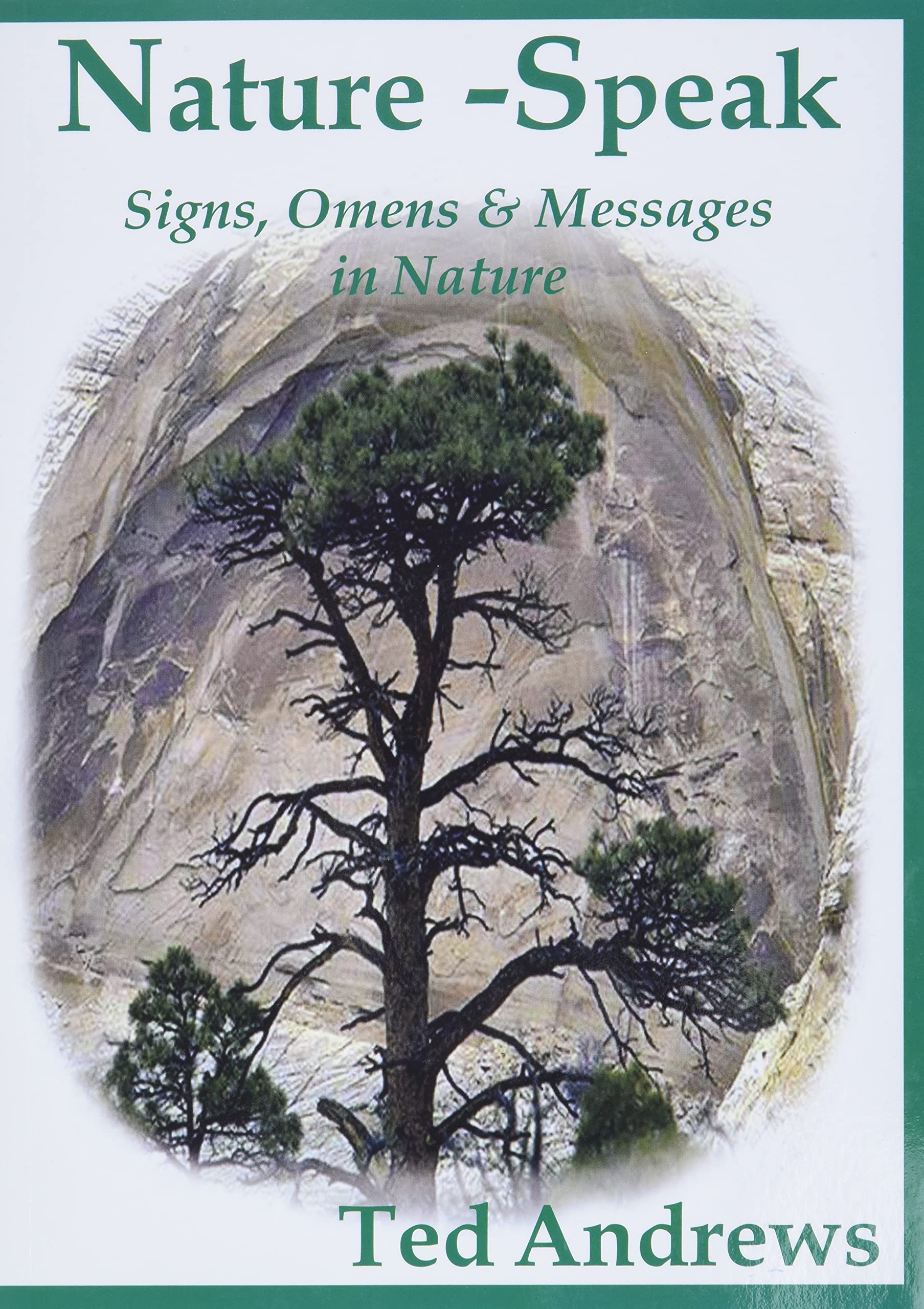 NatureSpeak: Signs, Omens and Messages in Nature,New