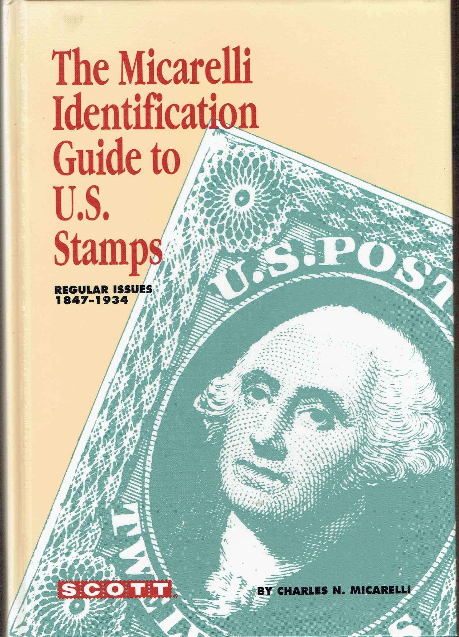 Micarelli Identification Guide to U S Stamps: Regular Issues, 18471934,Used