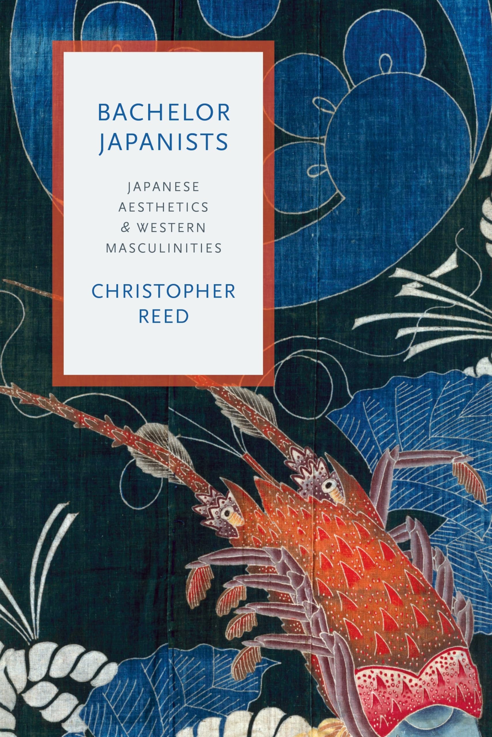 Bachelor Japanists: Japanese Aesthetics and Western Masculinities (Modernist Latitudes),Used