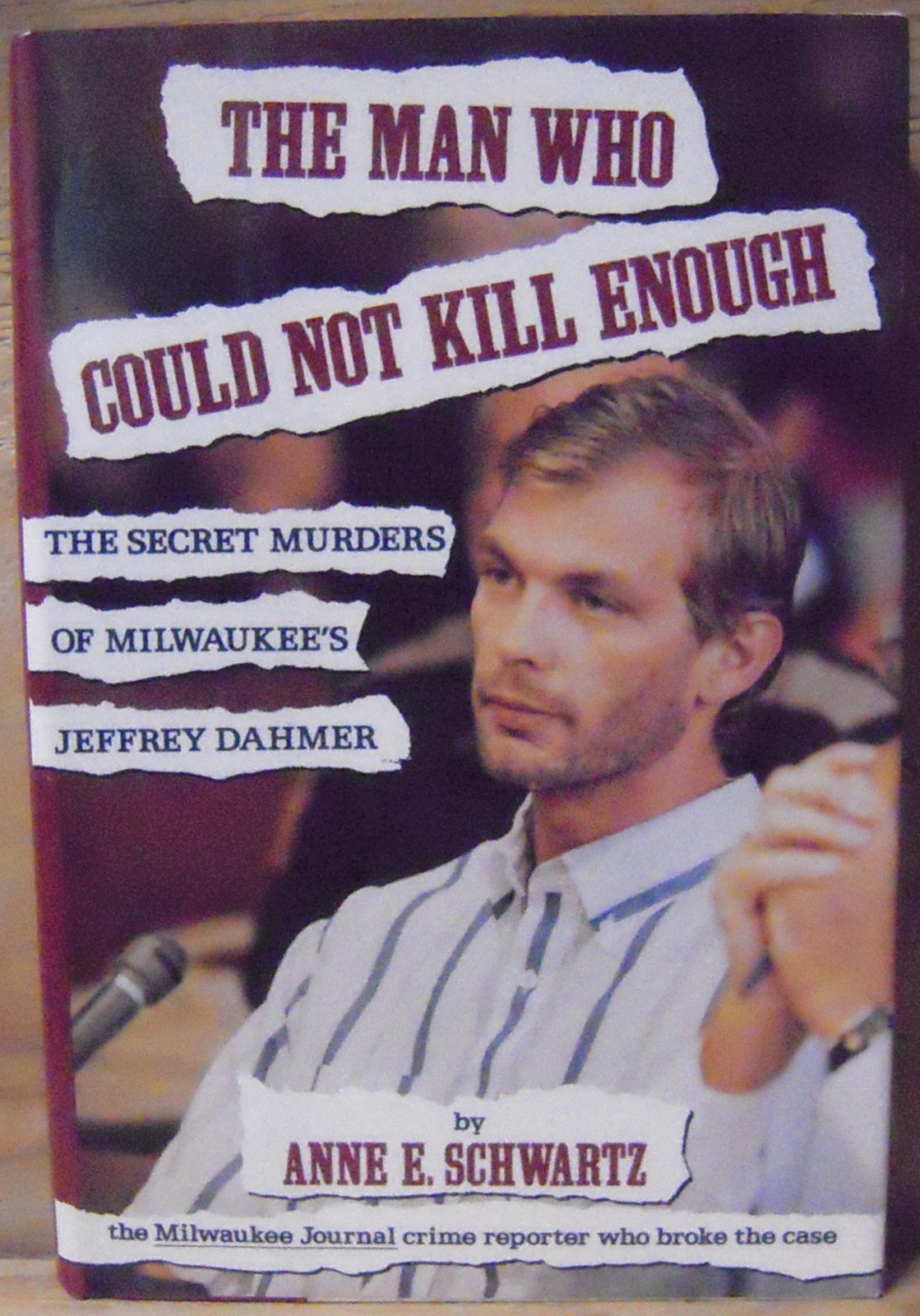 The Man Who Could Not Kill Enough: The Secret Murders of Milwaukee's Jeffrey Dahmer,Used