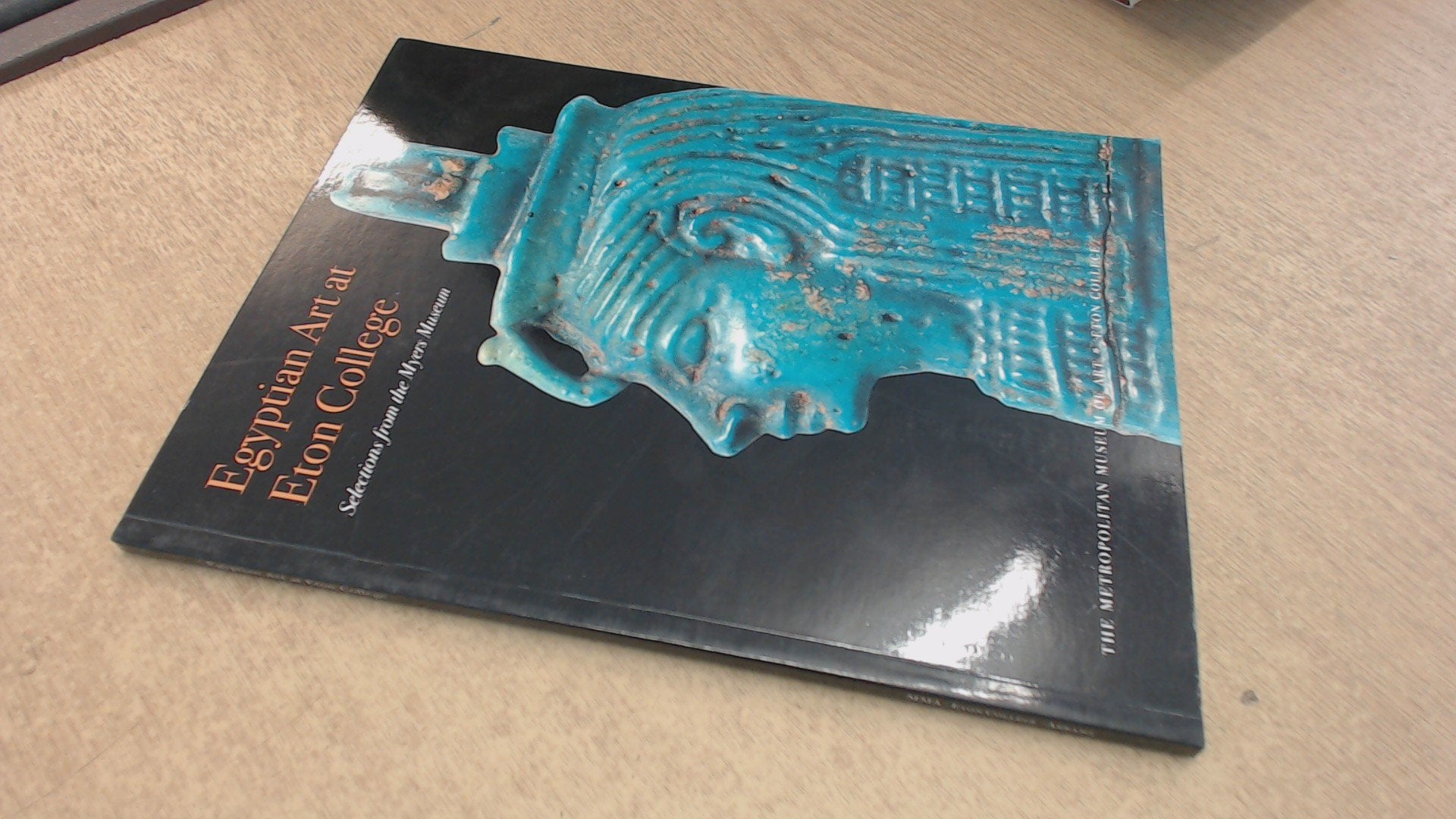 Egyptian Art At Eton College: Selections From The Myers Museum