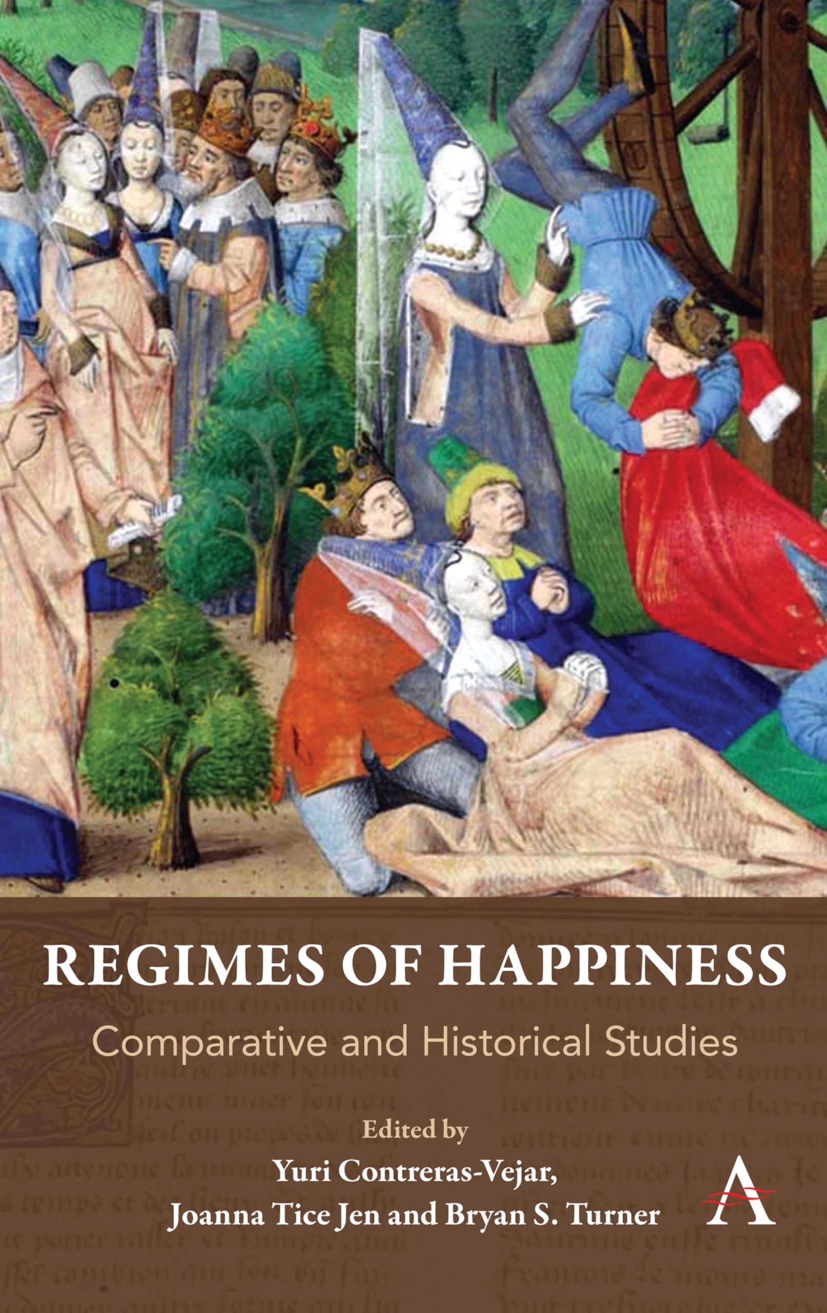 Regimes of Happiness: Comparative and Historical Studies (Anthem Religion and Society Series, 1),Used