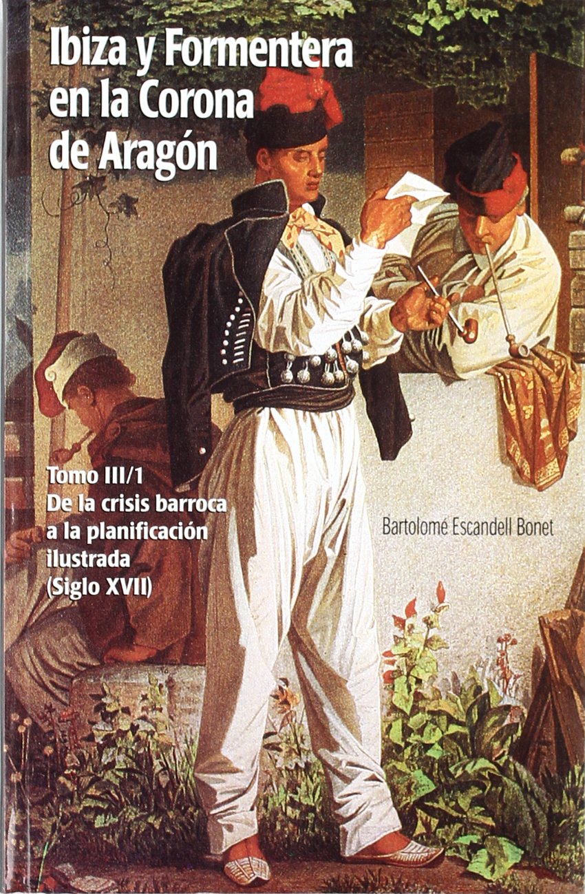 Ibiza y Formentera en la Corona de Aragn III/1 (Spanish Edition),Used