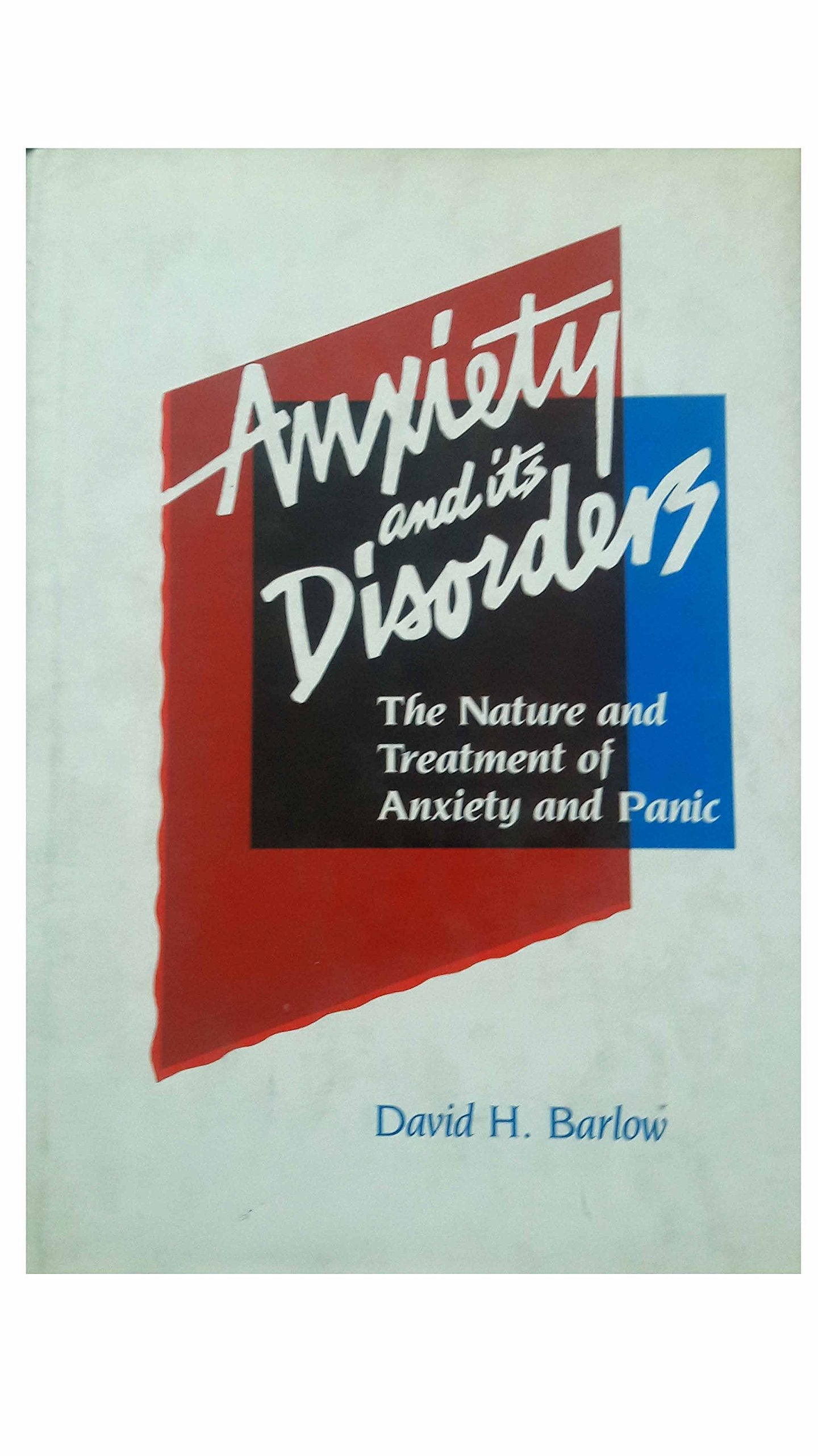 Anxiety And Its Disorders: The Nature And Treatment Of Anxiety & Panic,Used