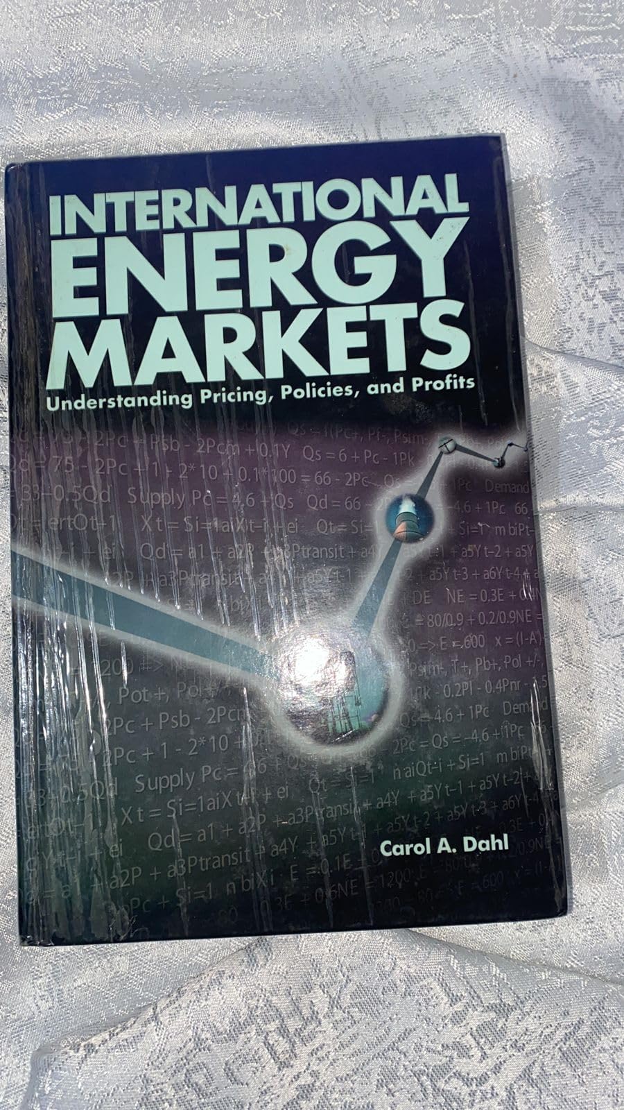 International Energy Markets: Understanding Pricing, Policies & Profits,New