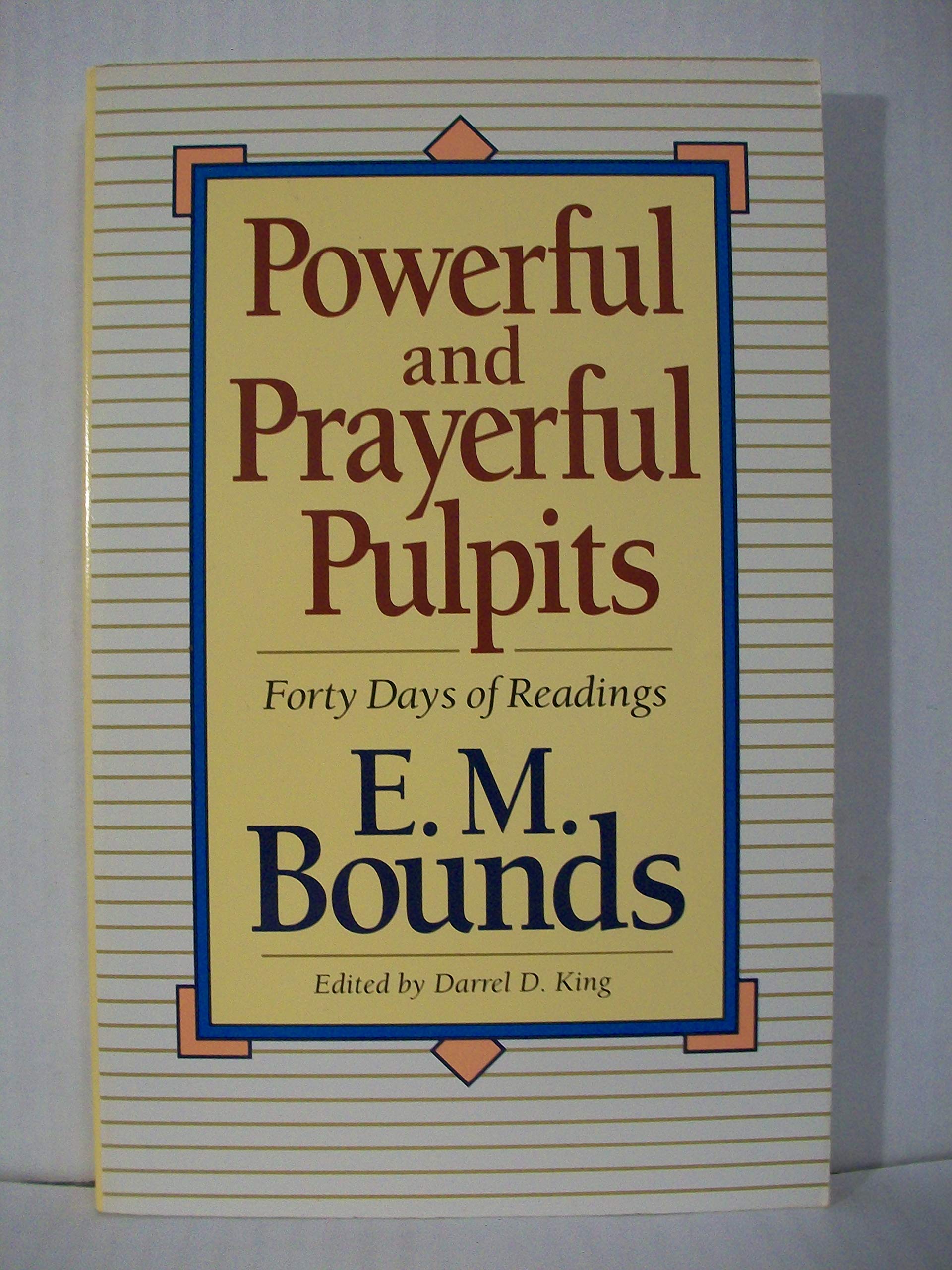 Powerful and Prayerful Pulpits: Forty Days of Readings,Used