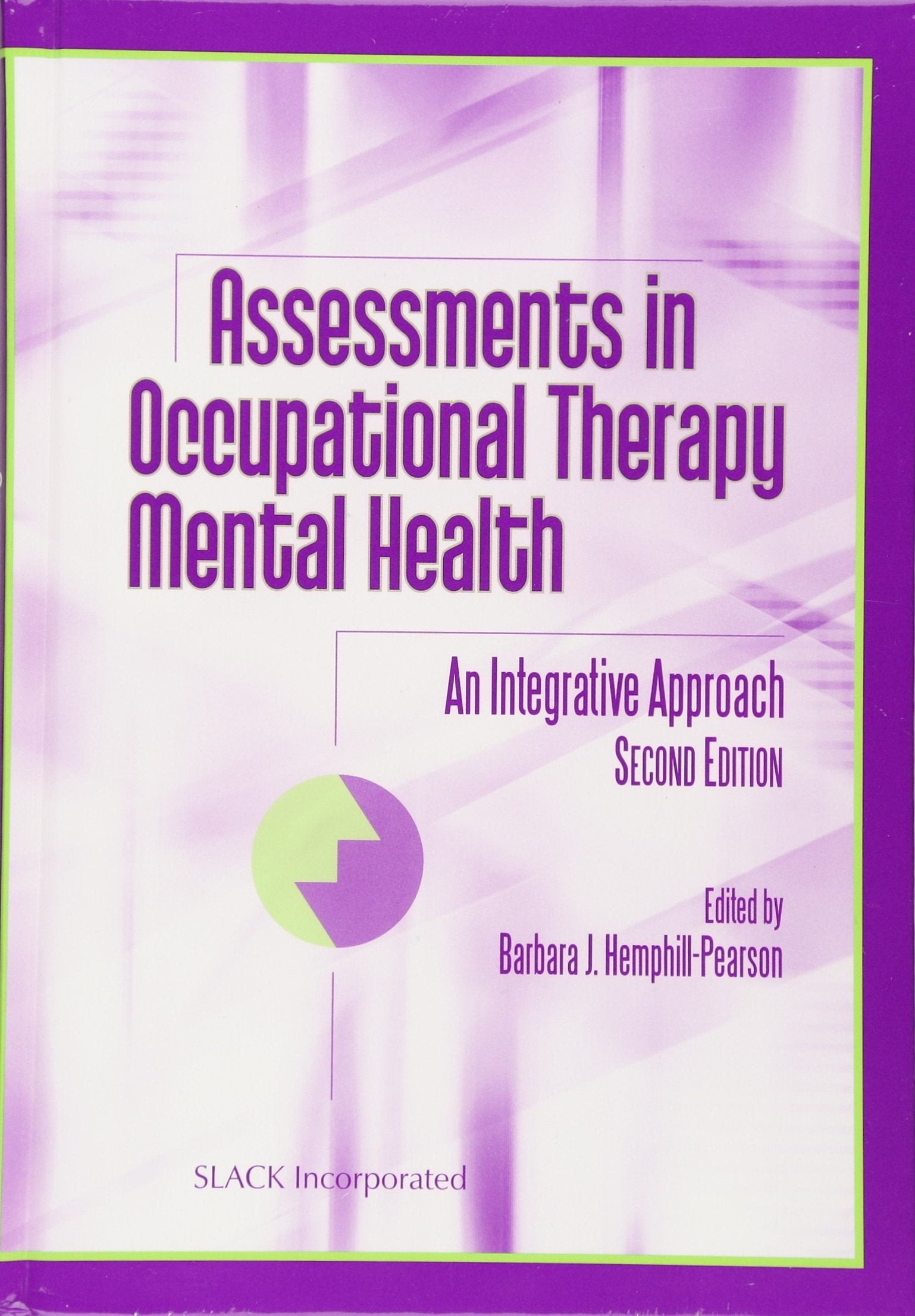 Assessments in Occupational Therapy Mental Health: An Integrative Approach,Used