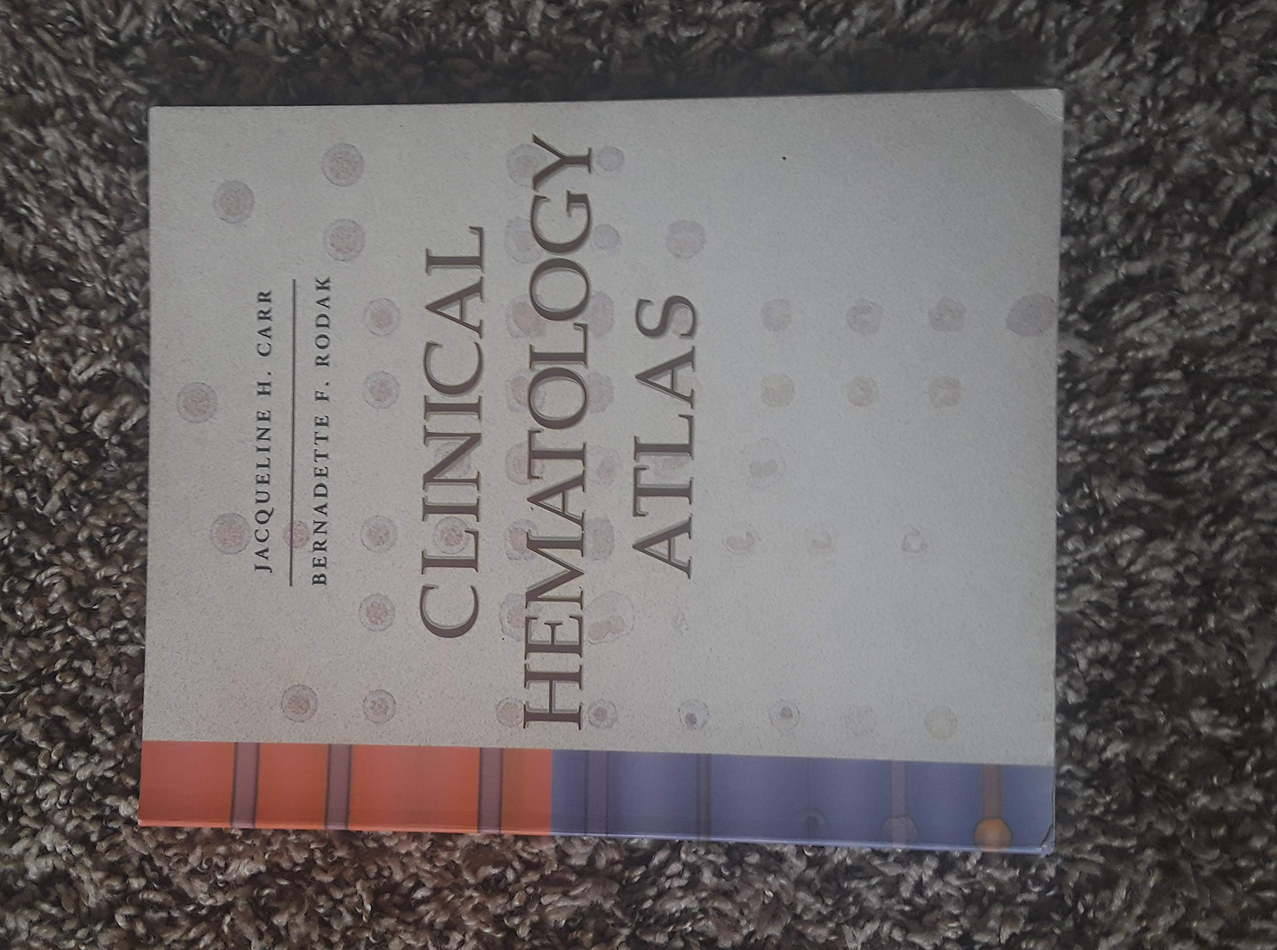 Clinical Hematology Atlas,New