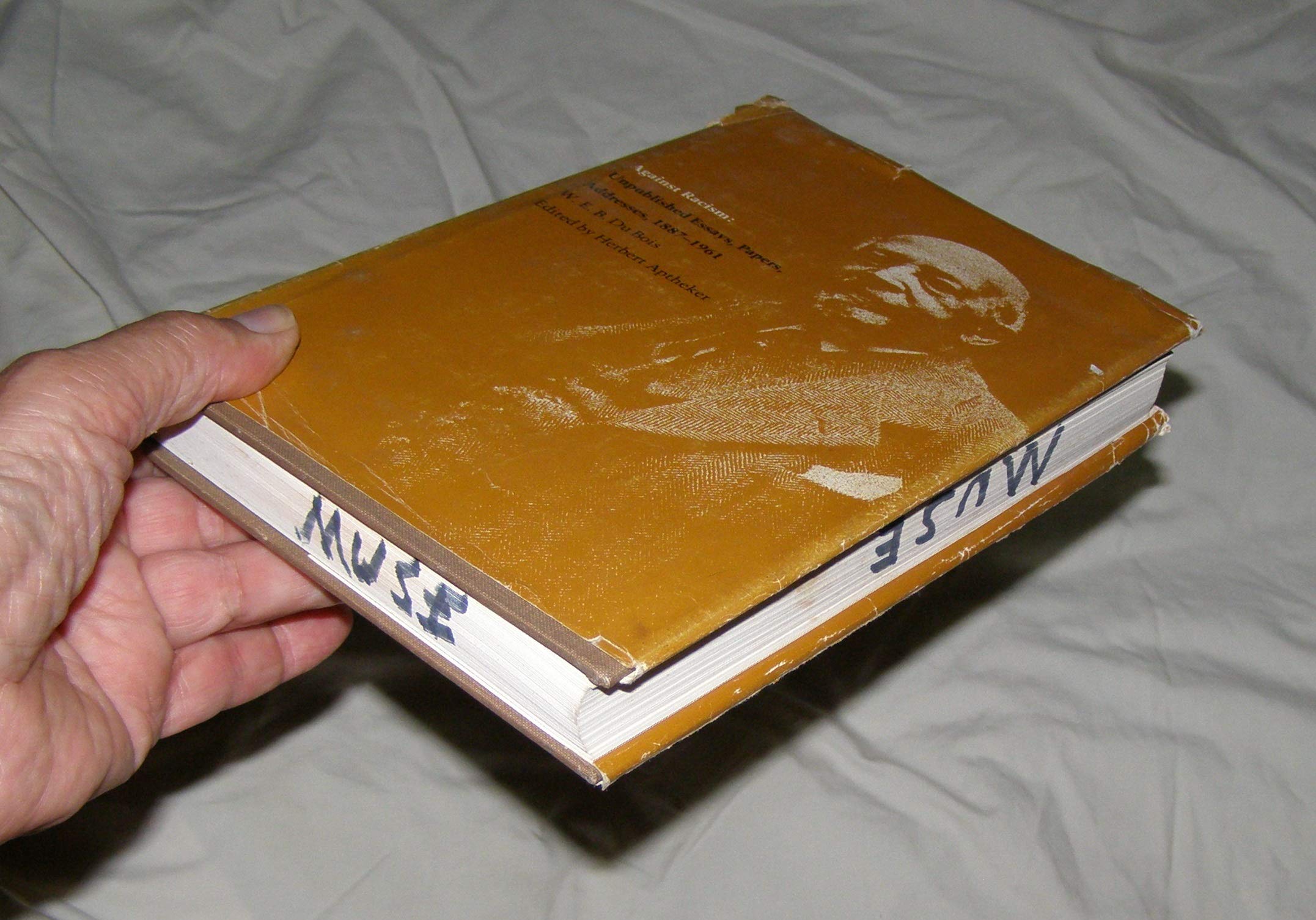 Against Racism: Unpublished Essays, Papers, Addresses, 18871961,New