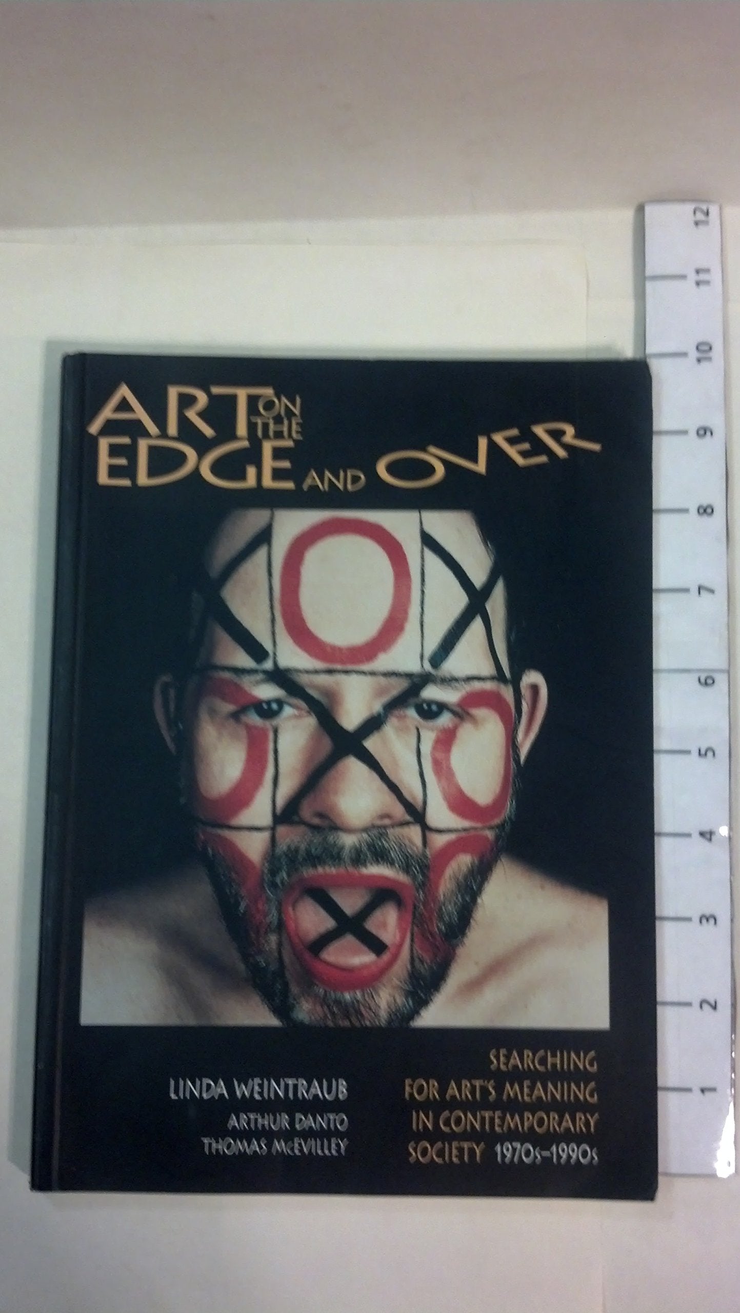Art on the Edge and Over: Searching for Art's Meaning in Contemporary Society, 1970s1990s,Used
