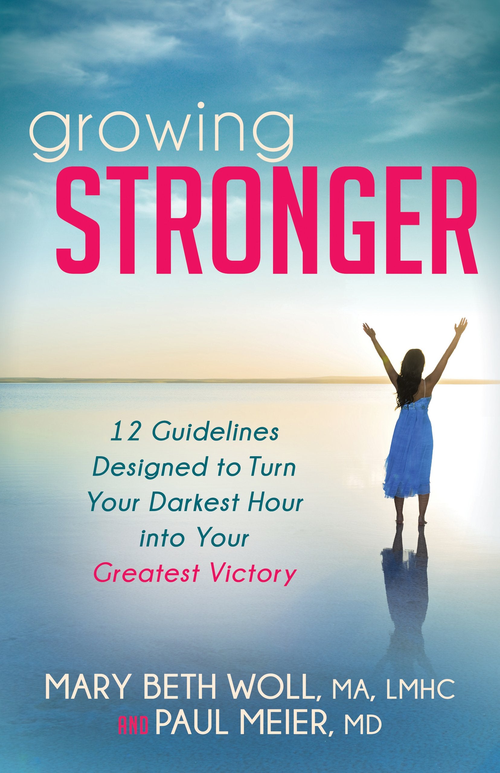 Growing Stronger: 12 Guidelines Designed to Turn Your Darkest Hour into Your Greatest Victory,Used