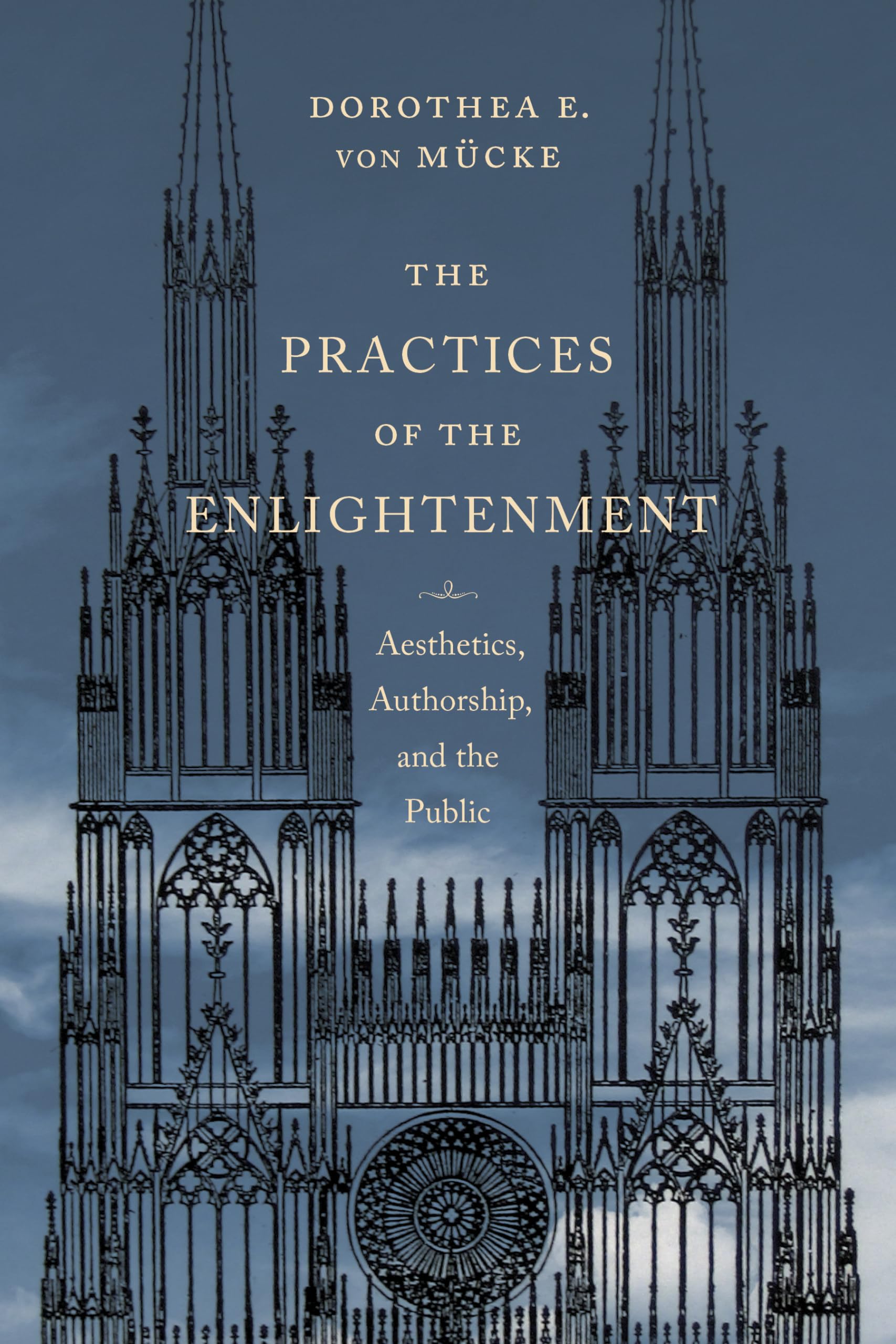 The Practices of the Enlightenment: Aesthetics, Authorship, and the Public (Columbia Themes in Philosophy, Social Criticism, and,Used