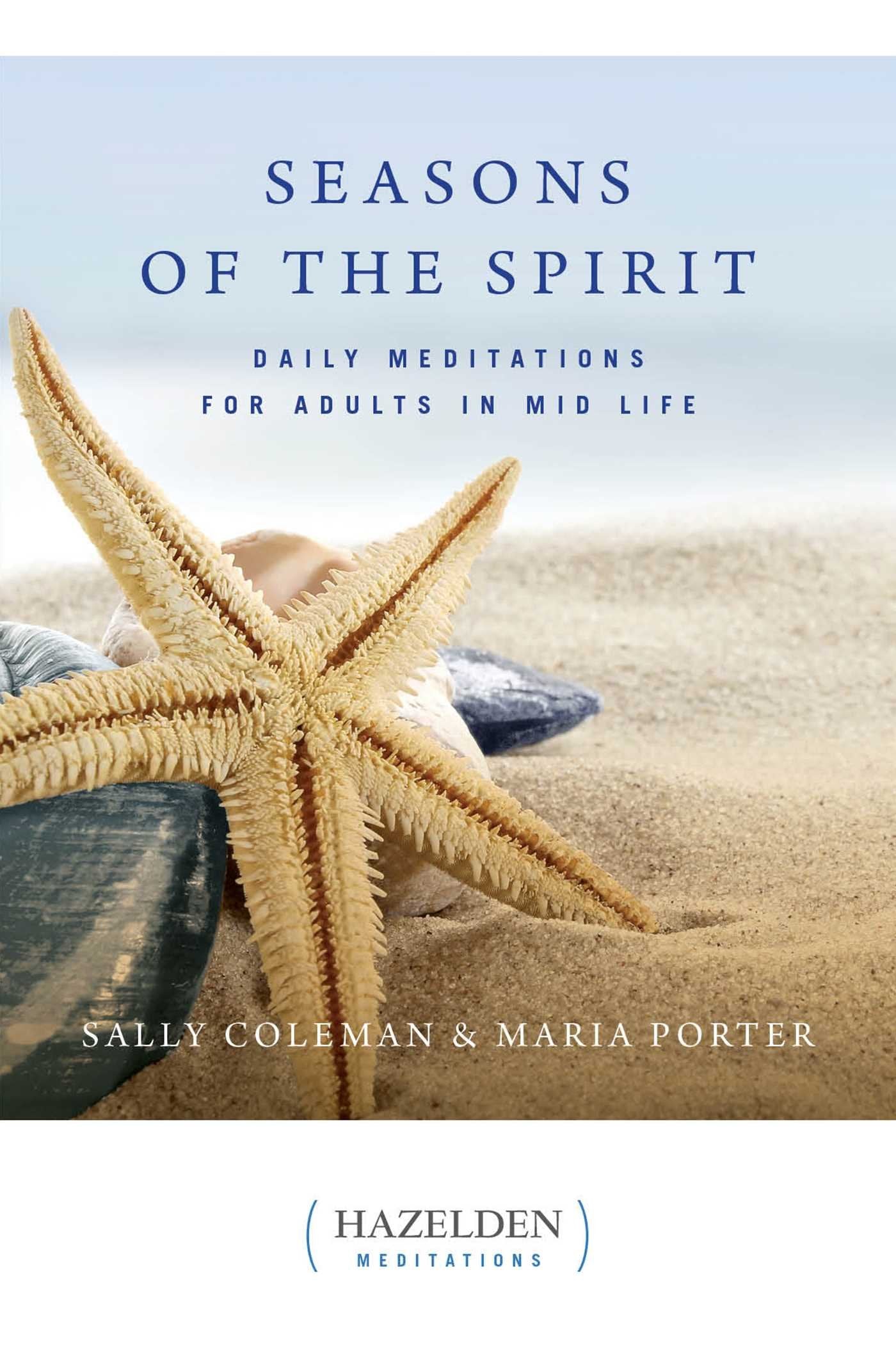 Seasons Of The Spirit: Daily Meditations For Adults In Midlife (Hazelden Meditations)