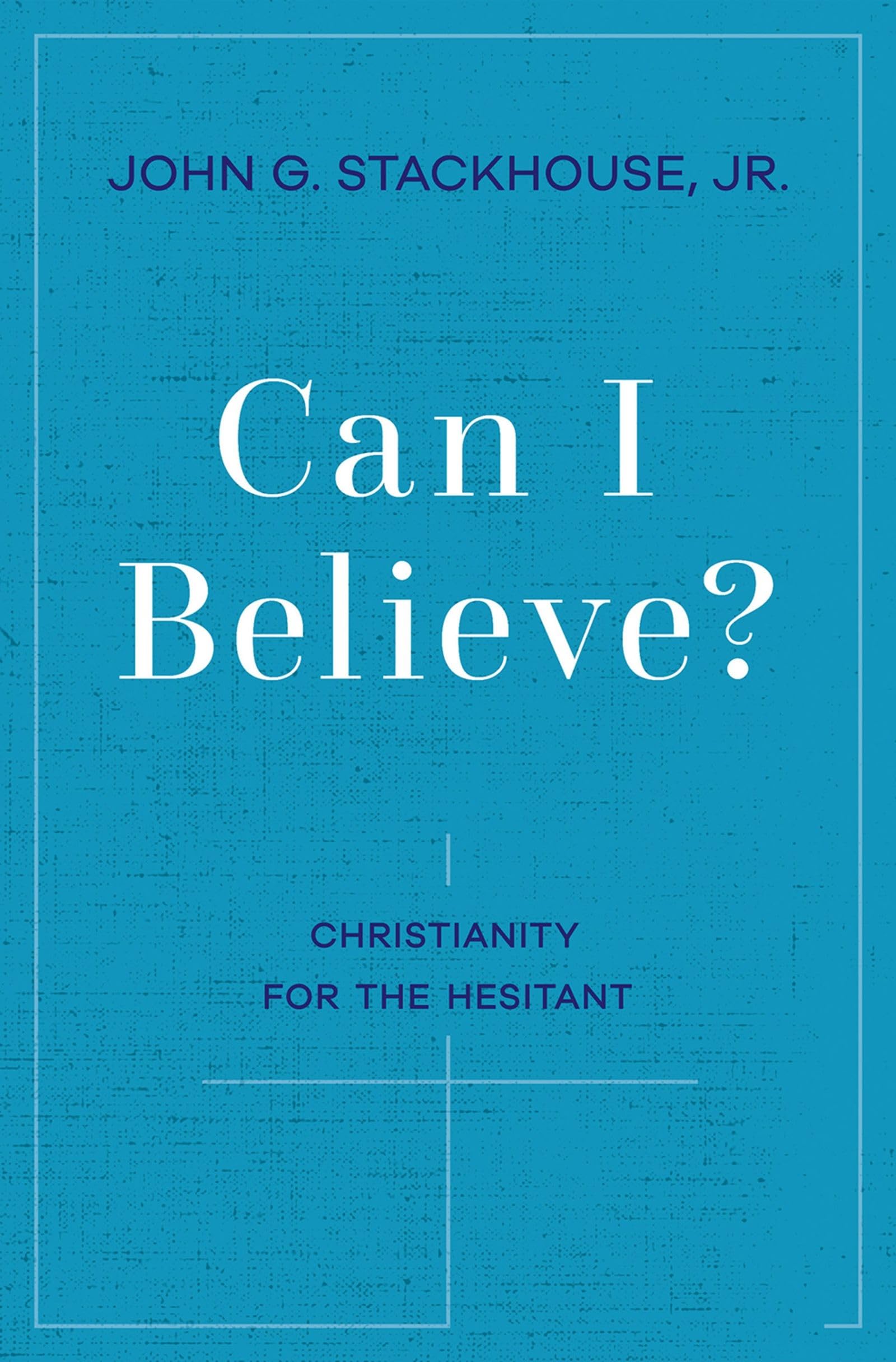 Can I Believe?: Christianity for the Hesitant,Used