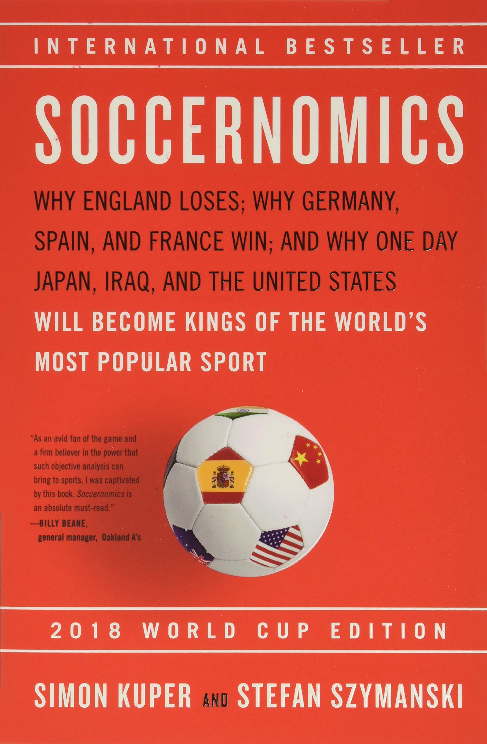Soccernomics (2018 World Cup Edition): Why England Loses, Why Germany and Brazil Win, and Why the U.S., Japan, Australia, Turkey,Used