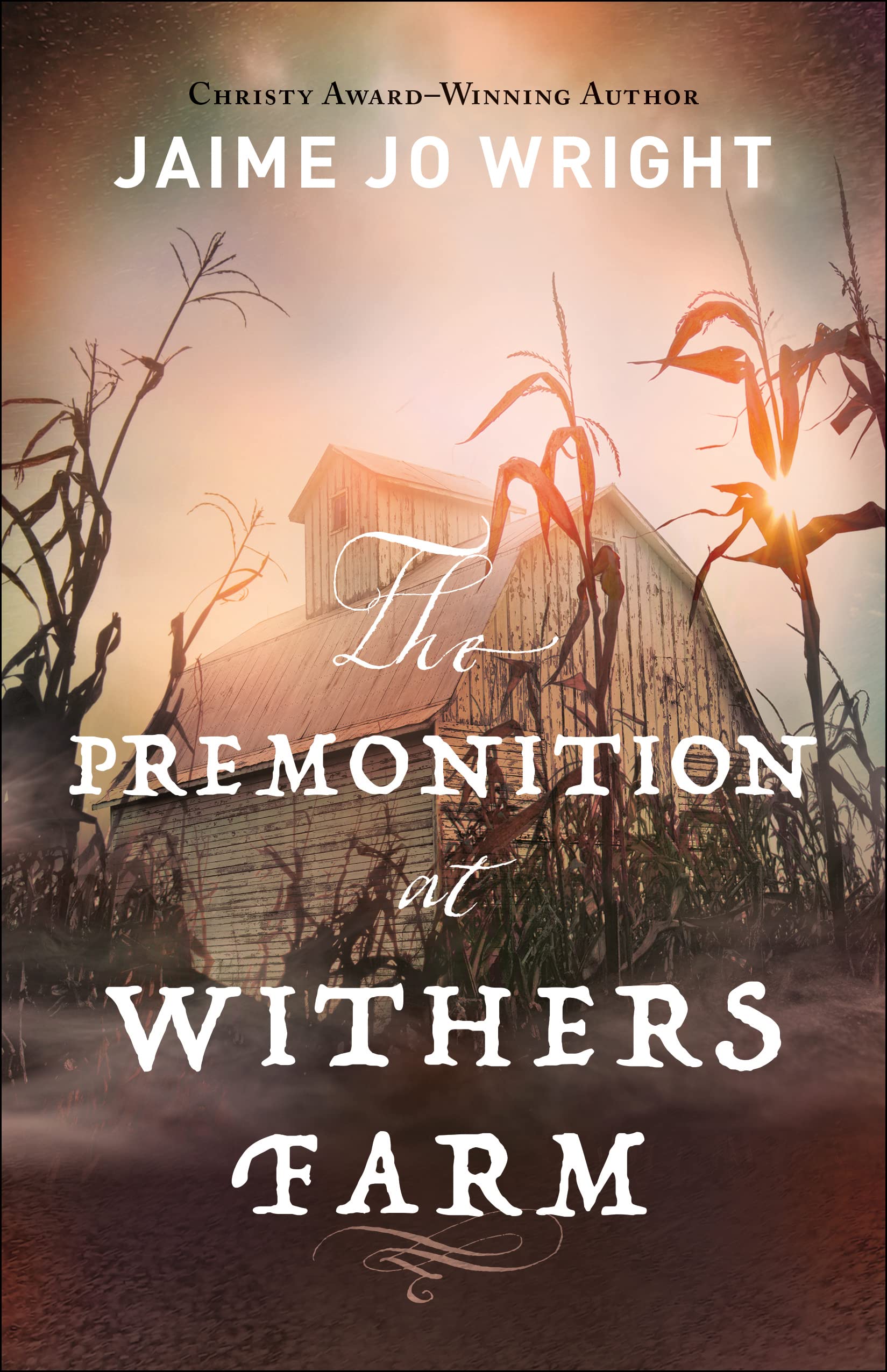 The Premonition At Withers Farm: (Suspenseful Dualtime Inspirational Gothic Historical Fiction)