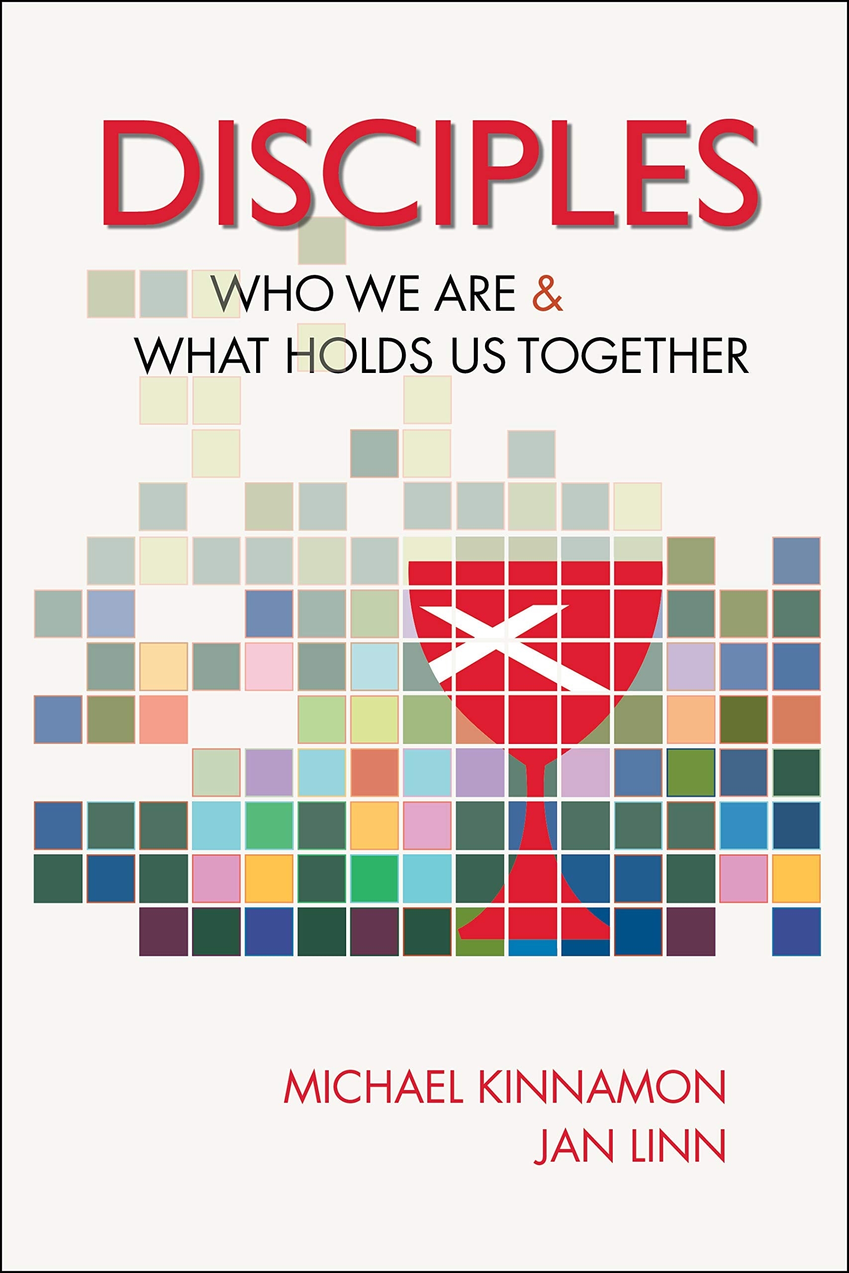 Disciples: Who We Are and What Holds us Together,Used