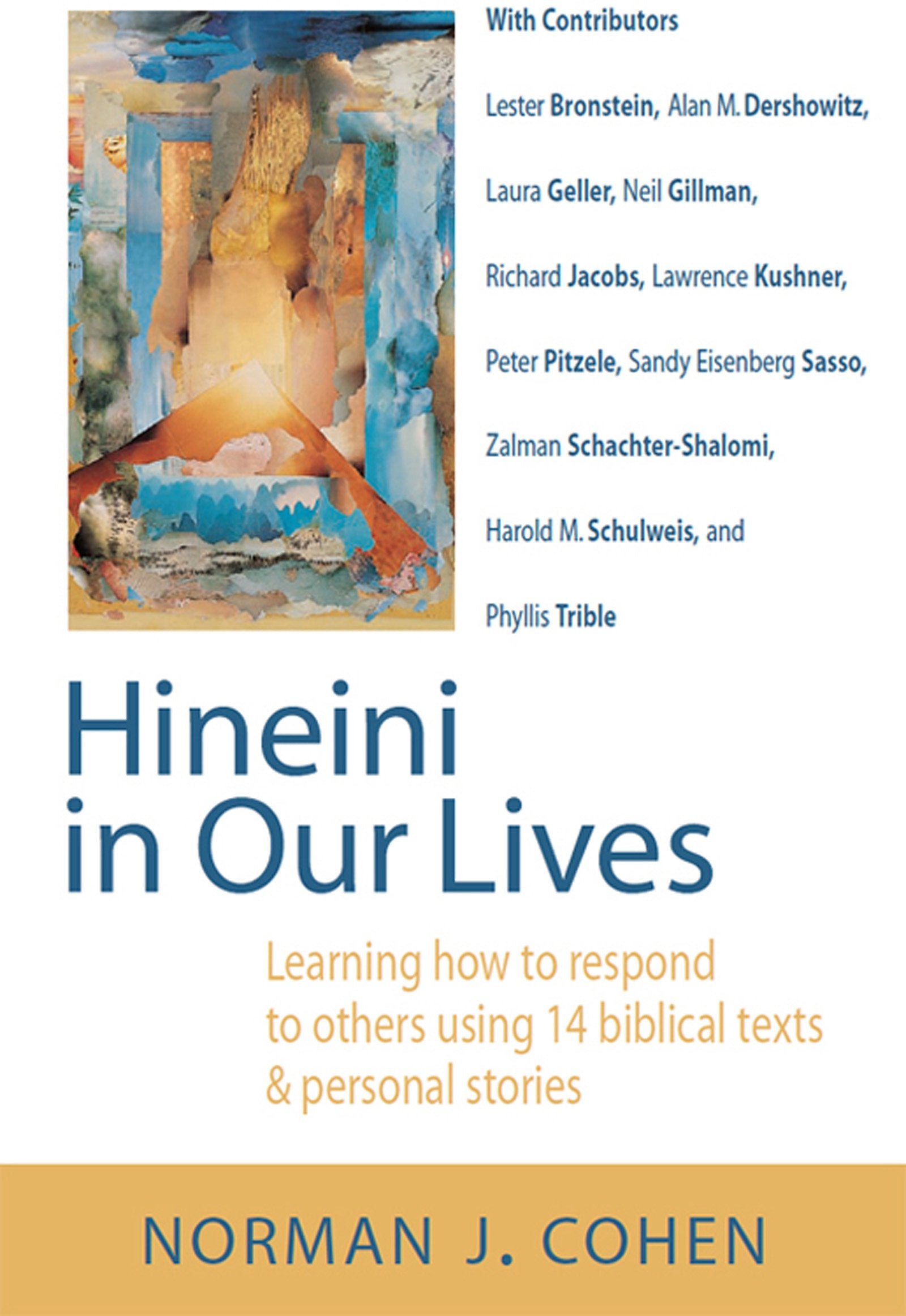 Hineini in Our Lives: Learning How to Respond to Others through 14 Biblical Texts & Personal Stories,Used