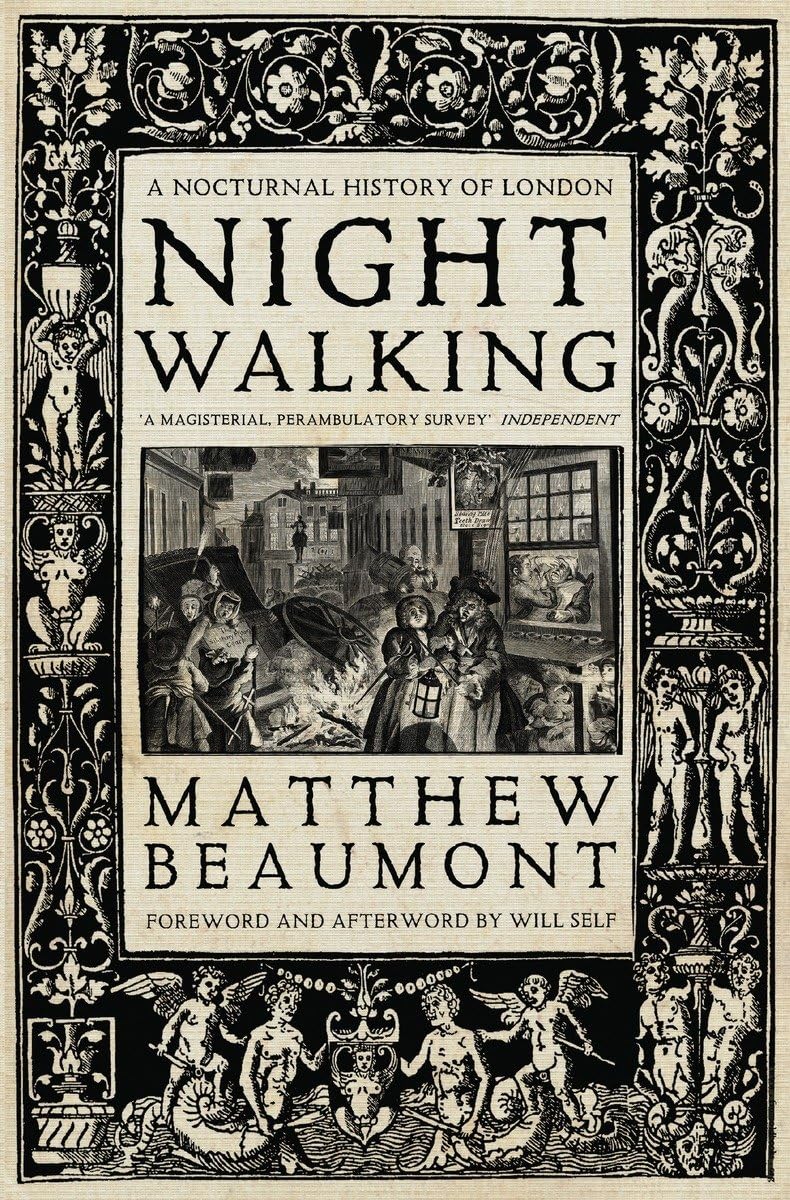 Nightwalking: A Nocturnal History of London,Used
