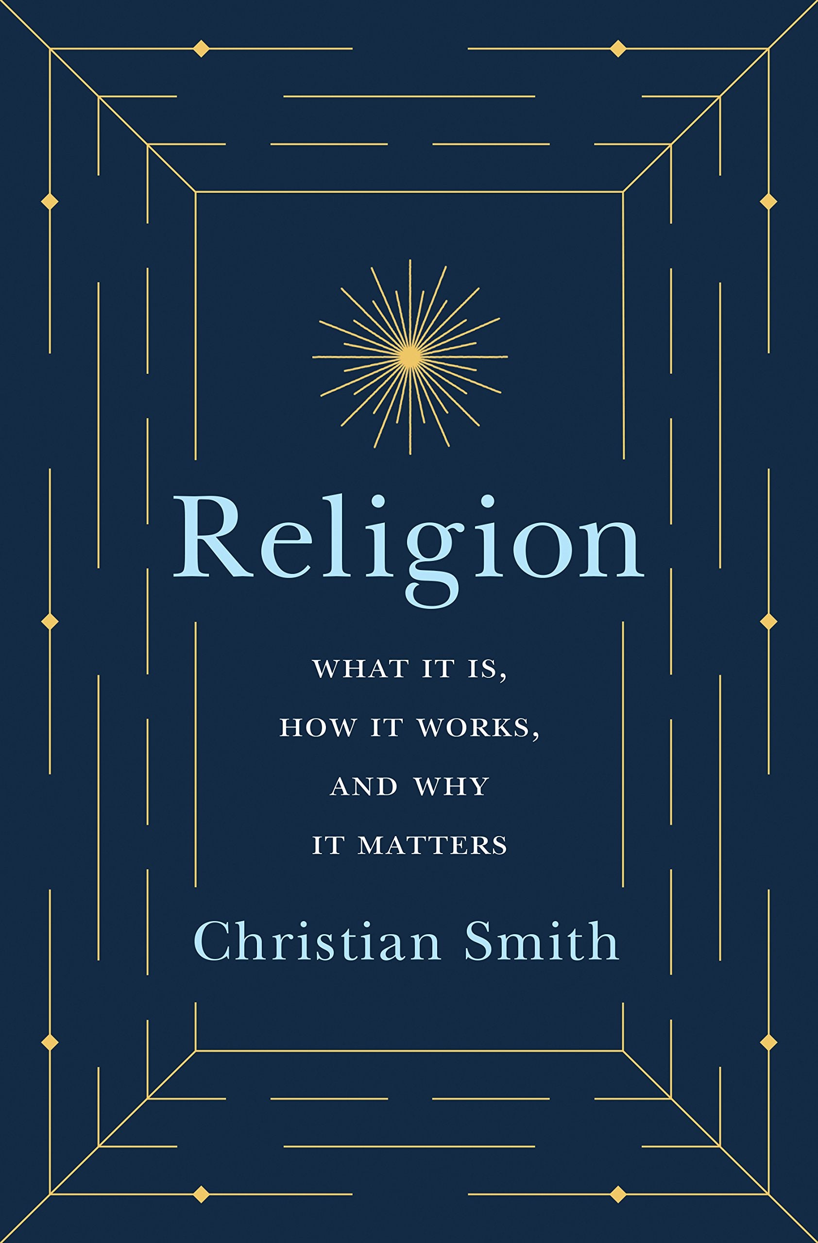 Religion: What It Is, How It Works, and Why It Matters,Used