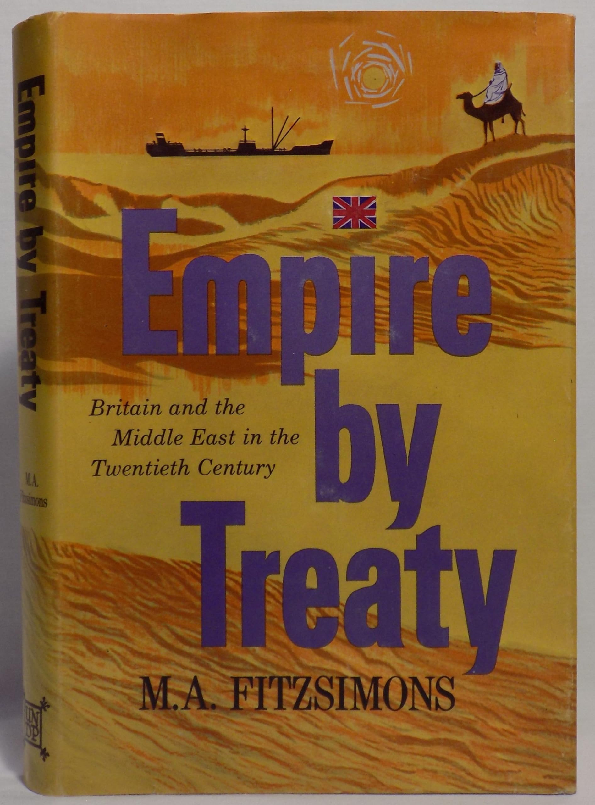 Empire by Treaty: Britain and the Middle East in the Twentieth Century (International Studies Ser),Used