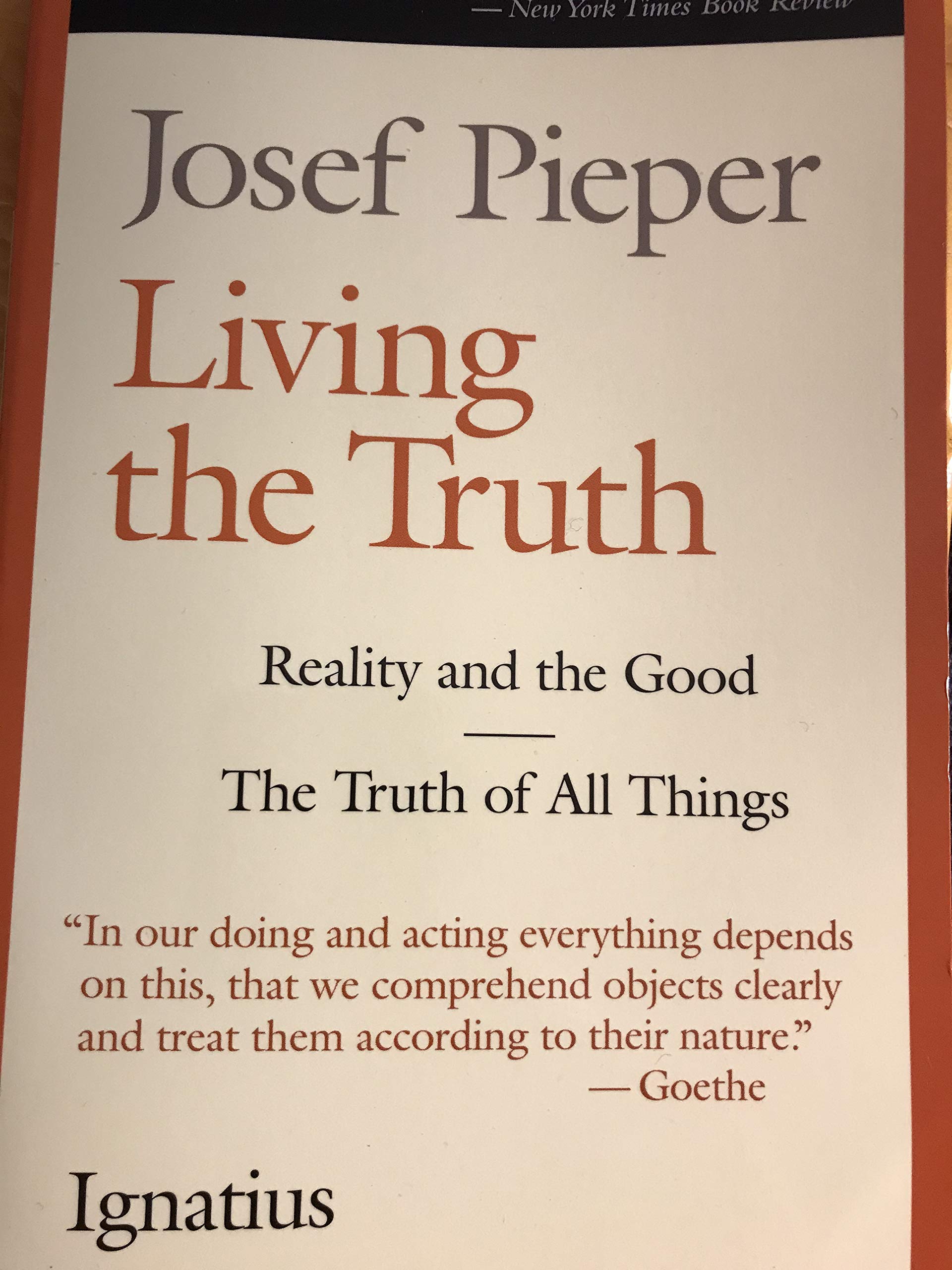 Living the Truth: The Truth of All Things and Reality and the Good,Used