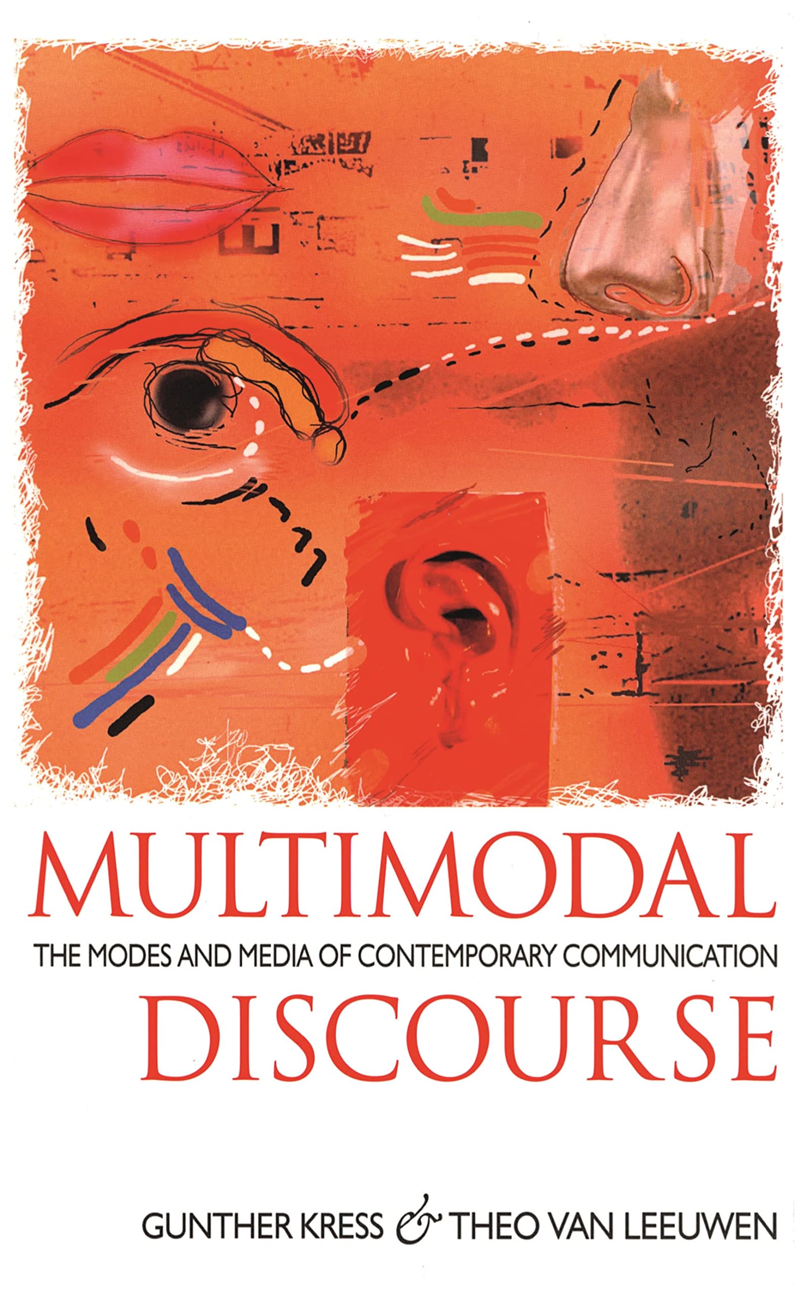 Multimodal Discourse (Hodder Arnold Publication),New