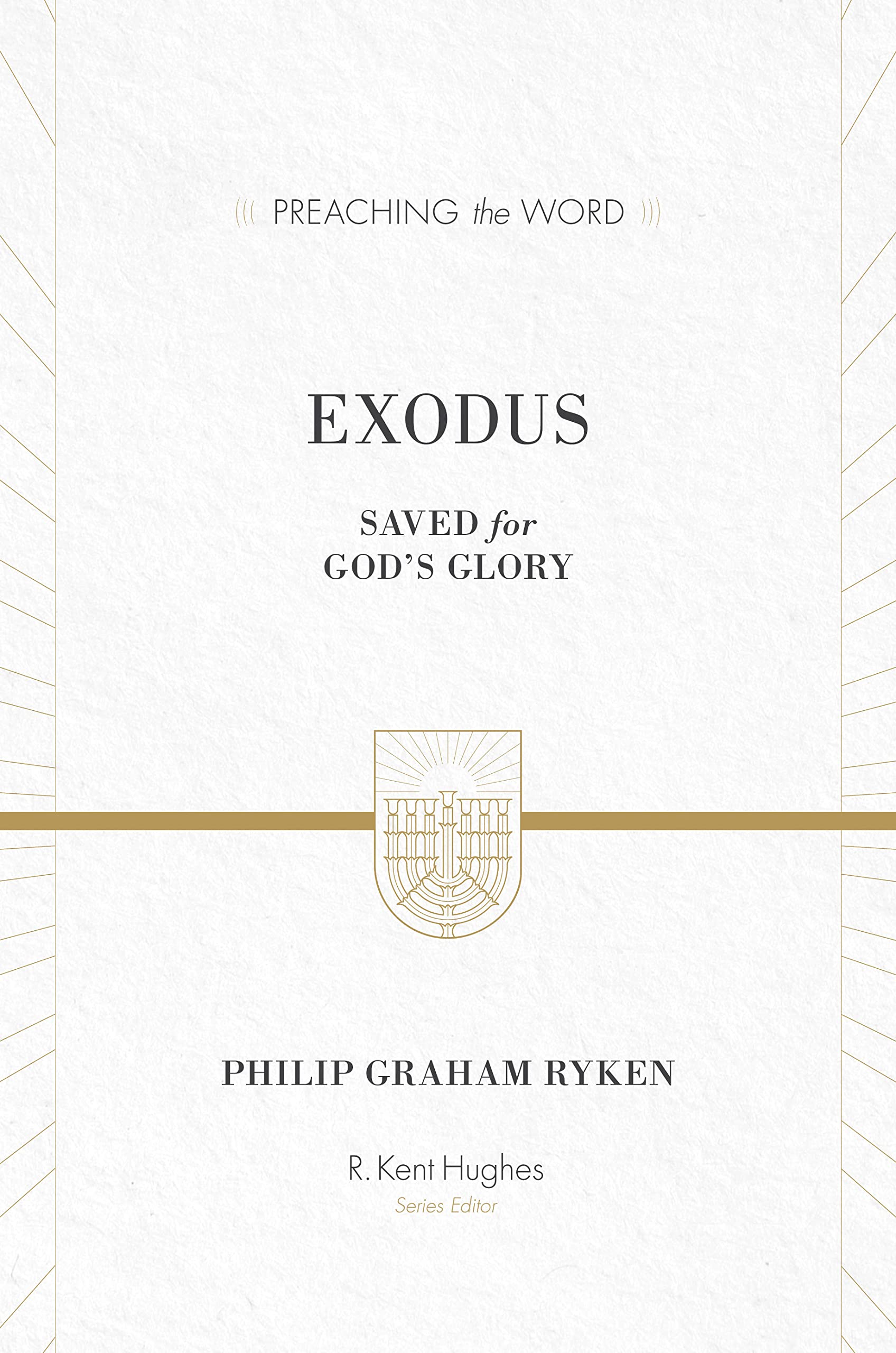 Exodus (Redesign): Saved for God's Glory (Preaching the Word),Used