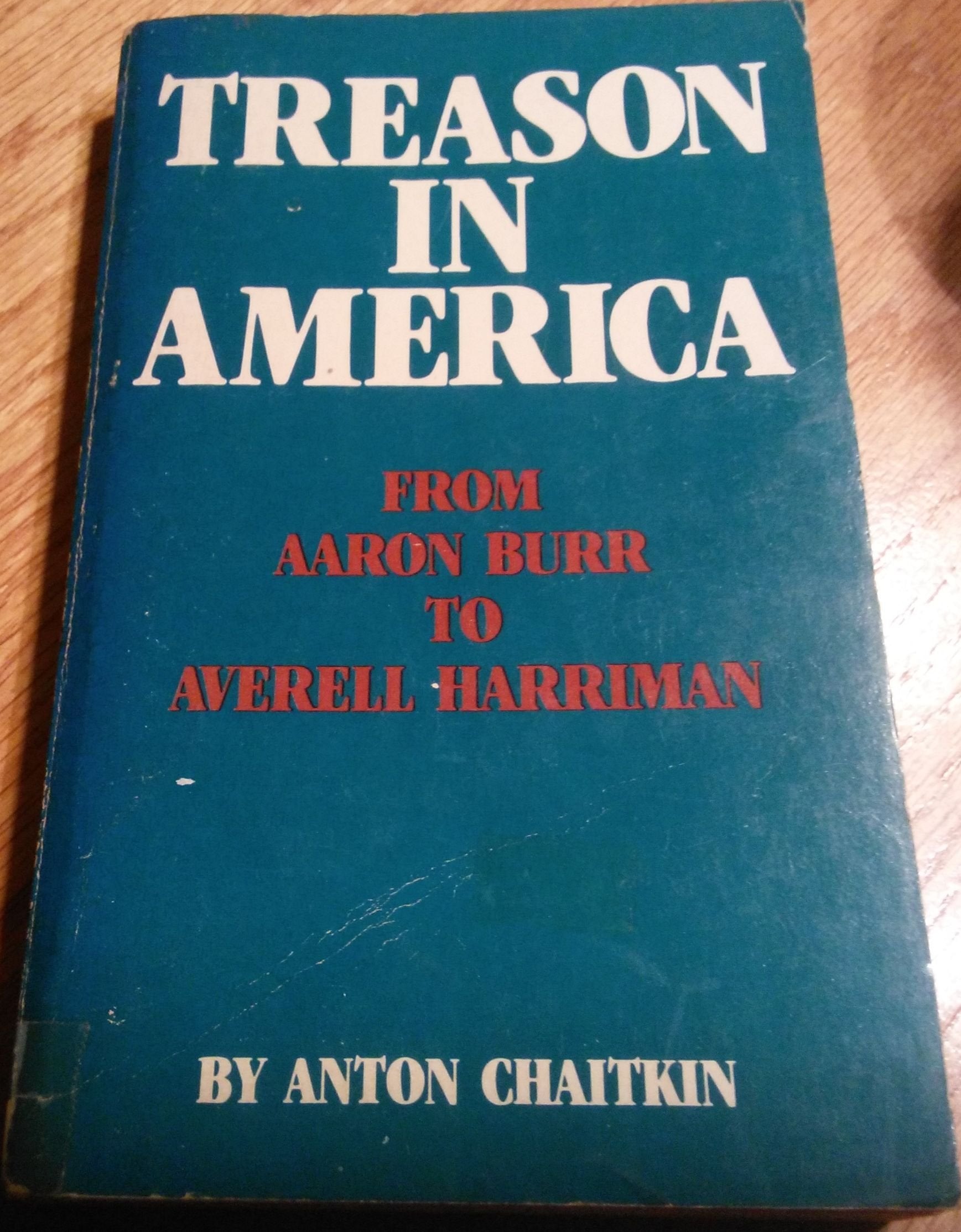 Treason in America: From Aaron Burr to Averell Harriman,Used