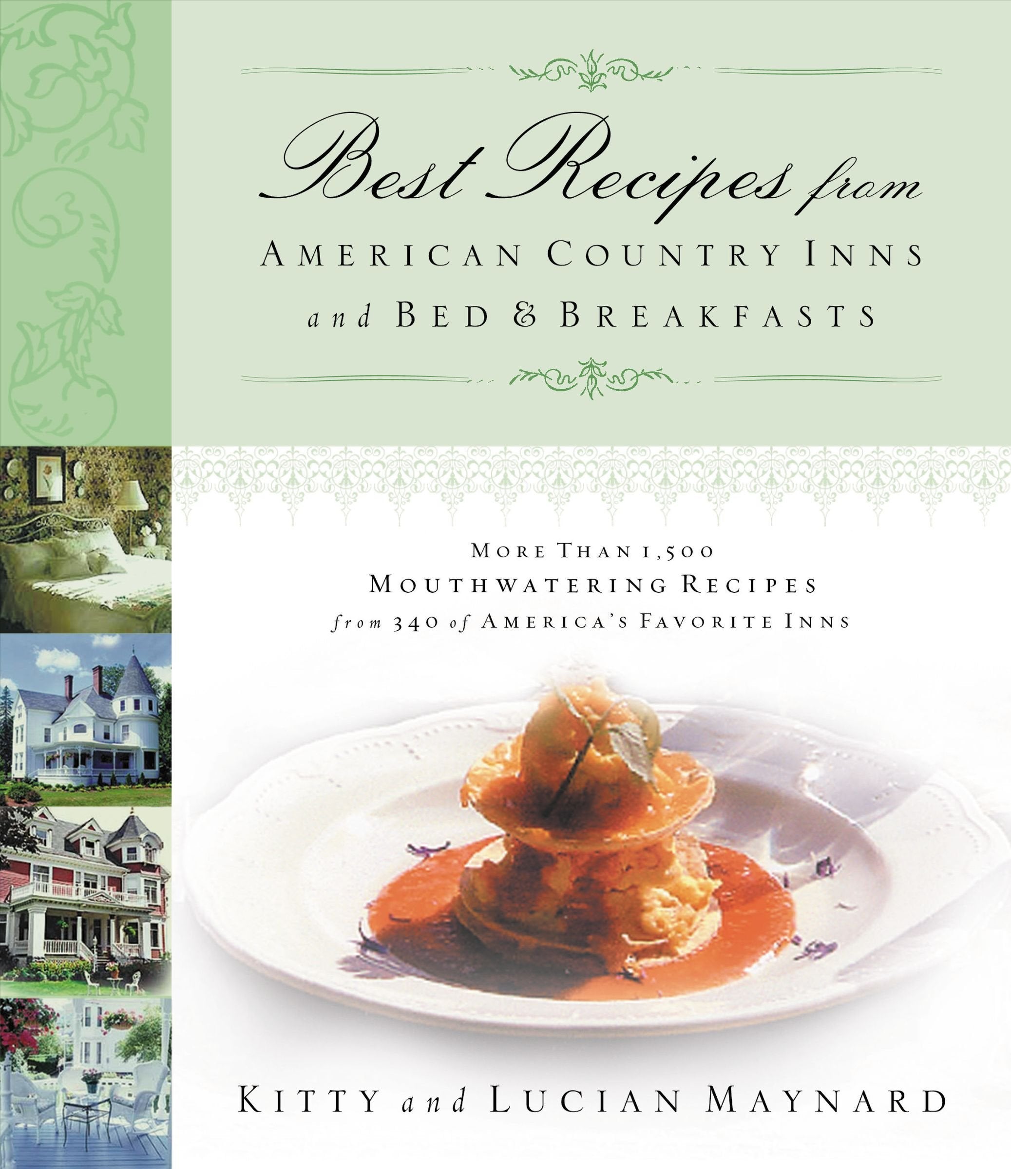 Best Recipes From American Country Inns And Bed & Breakfasts: More Than 1,500 Mouthwatering Recipes From 340 Of America'S Favori