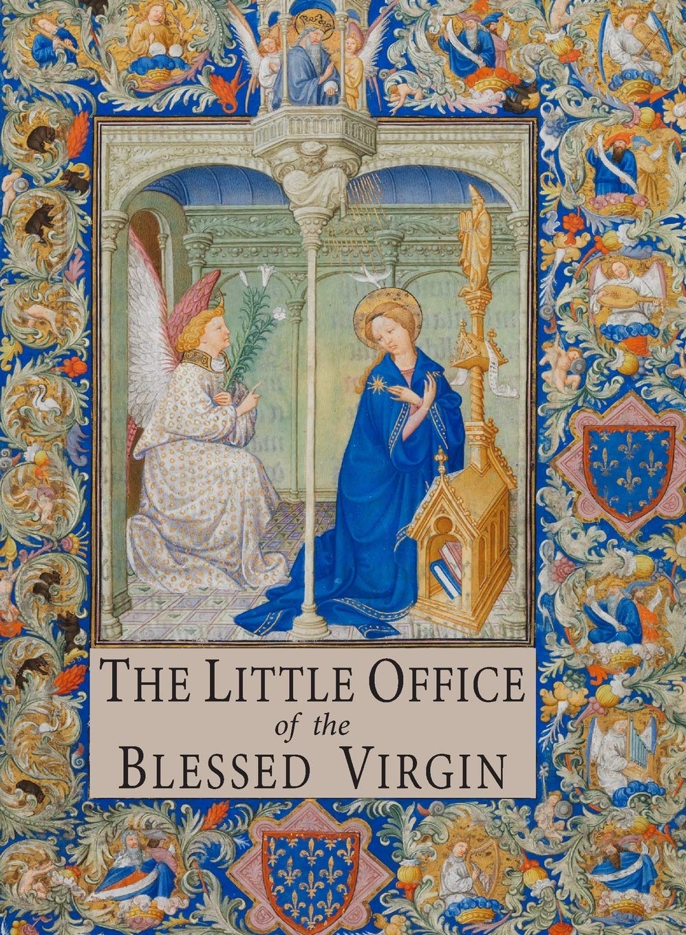 The Little Office of the Blessed Virgin: Explained for Dominican Sisters and Tertiaries,Used
