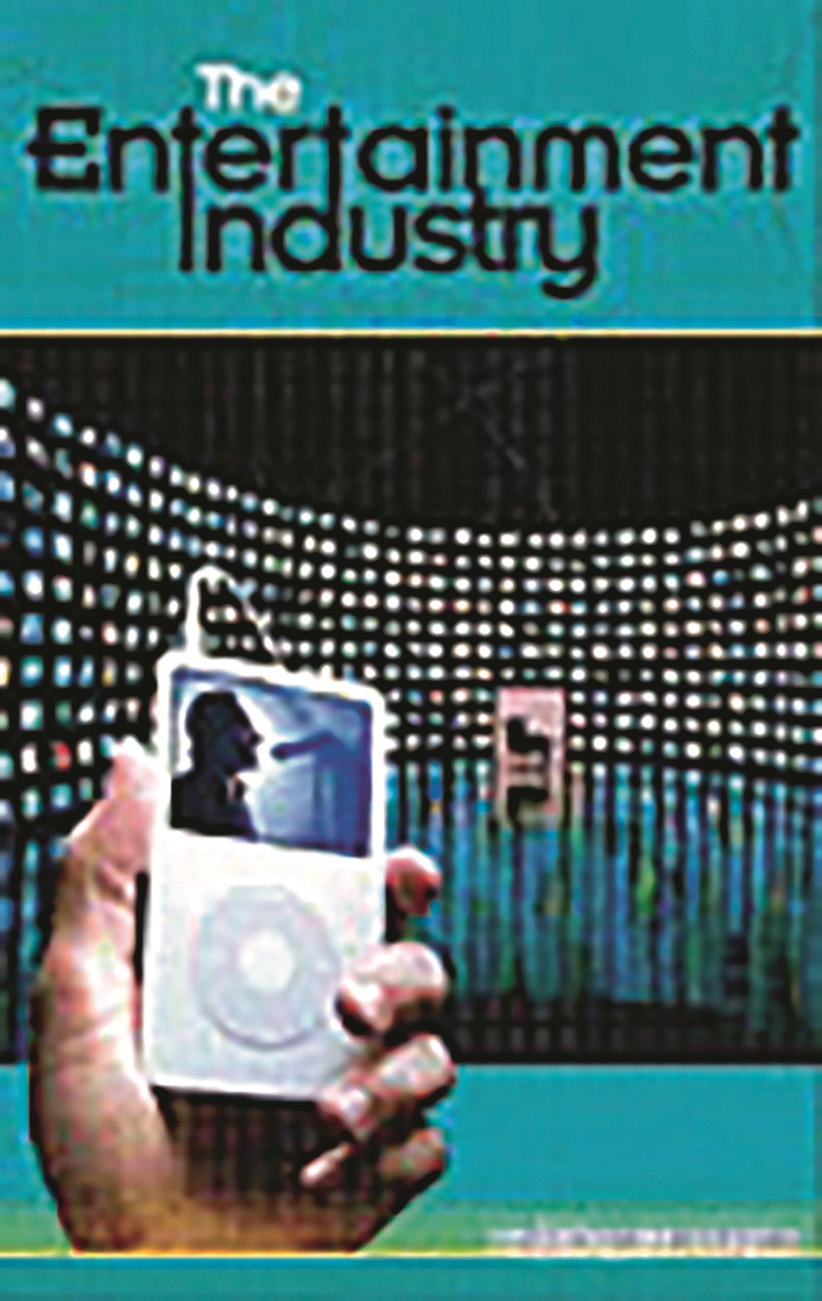 The Entertainment Industry (Emerging Industries In The United States)