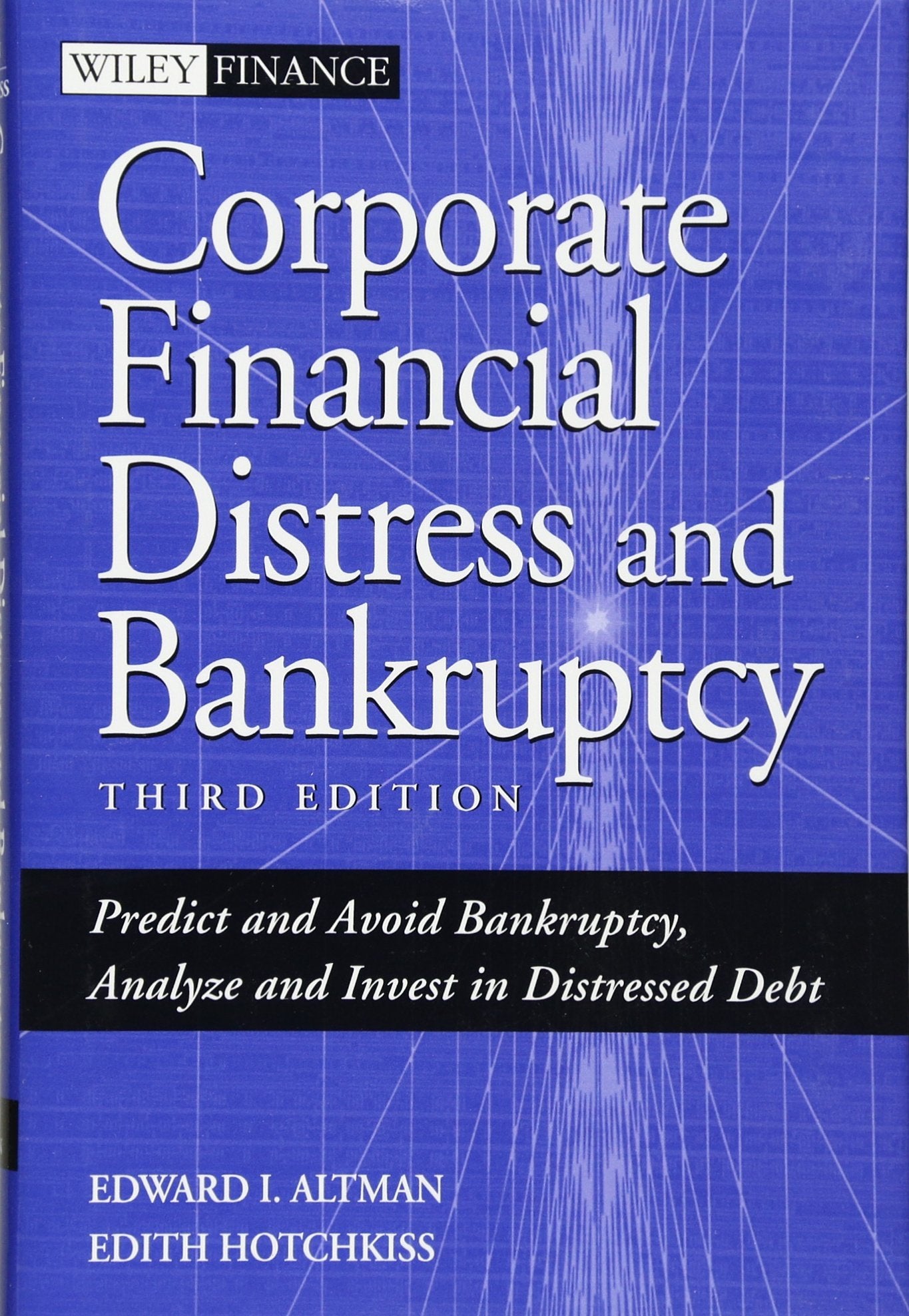 Corporate Financial Distress and Bankruptcy: Predict and Avoid Bankruptcy, Analyze and Invest in Distressed Debt , 3rd Edition,Used