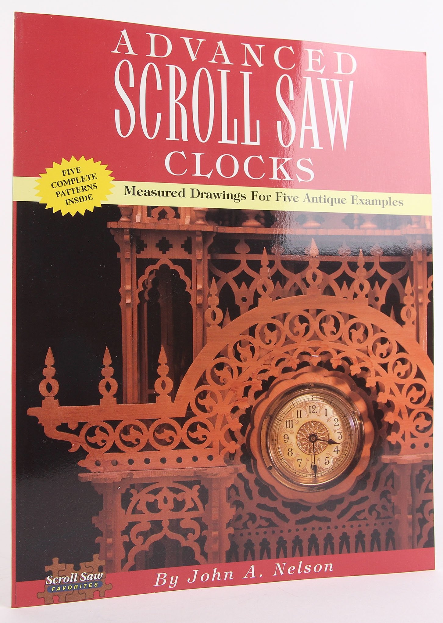 Advanced Scroll Saw Clocks: Measured Drawings for Five Antique Samples,Used