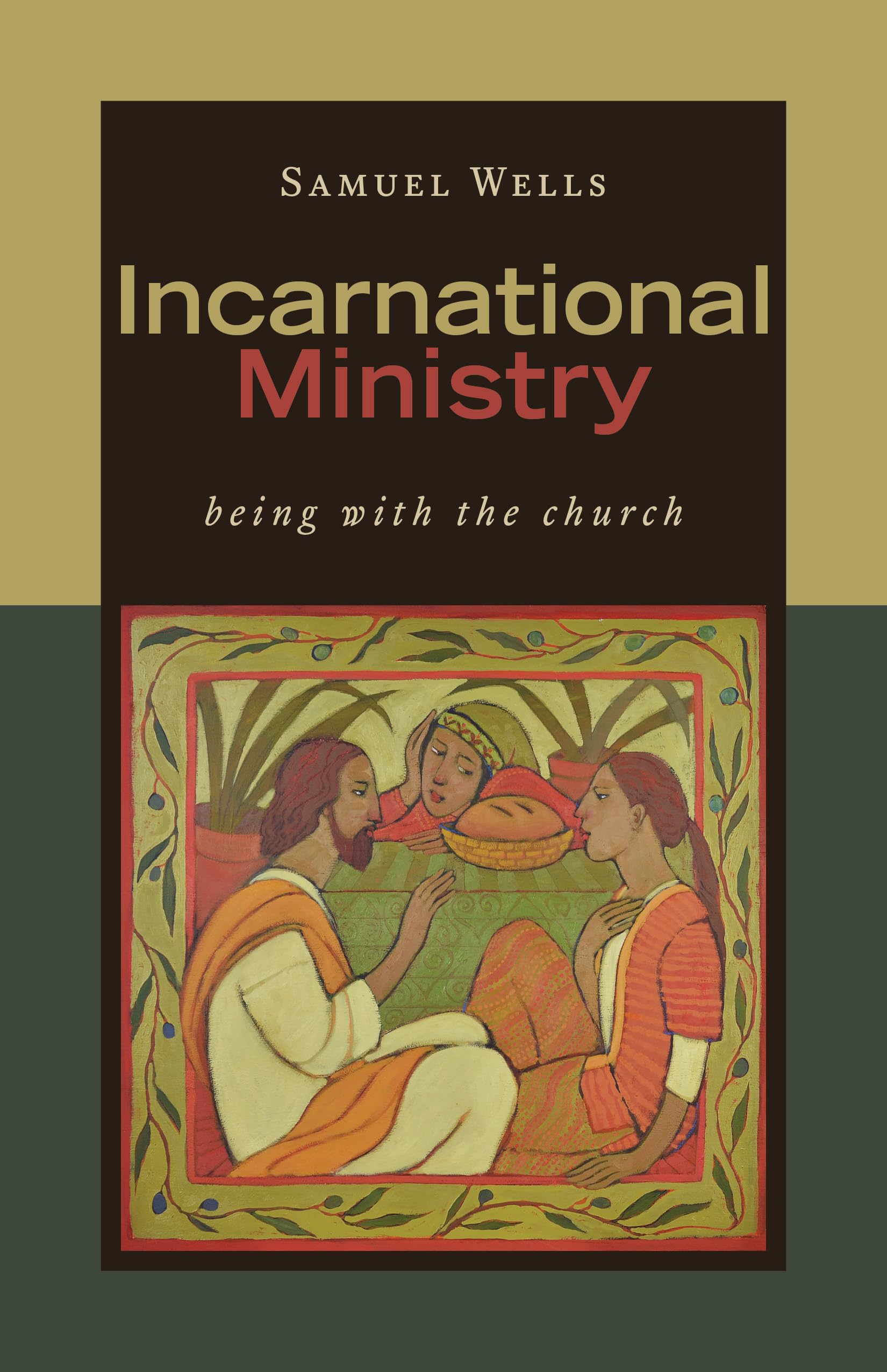 Incarnational Ministry: Being with the Church,Used