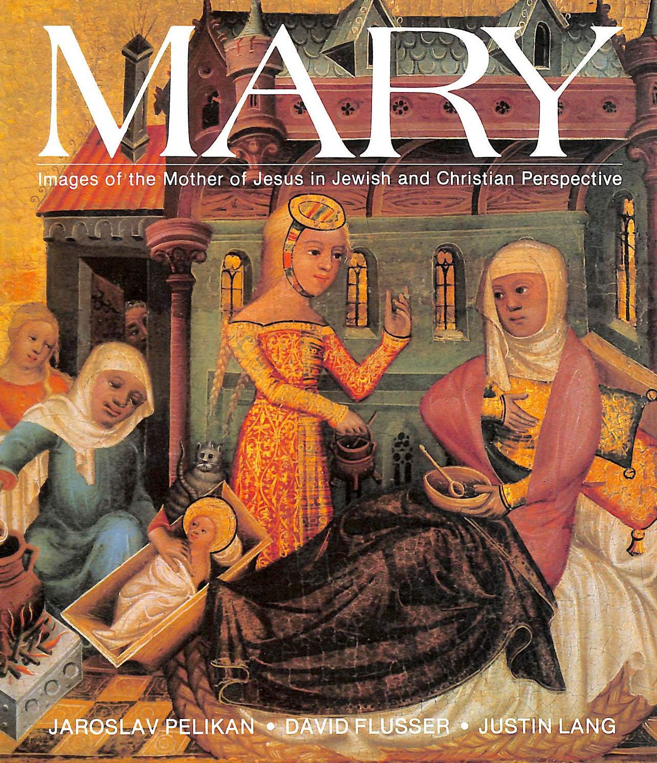 Mary: Images of the Mother of Jesus in Jewish and Christian Perspective (English and German Edition),Used