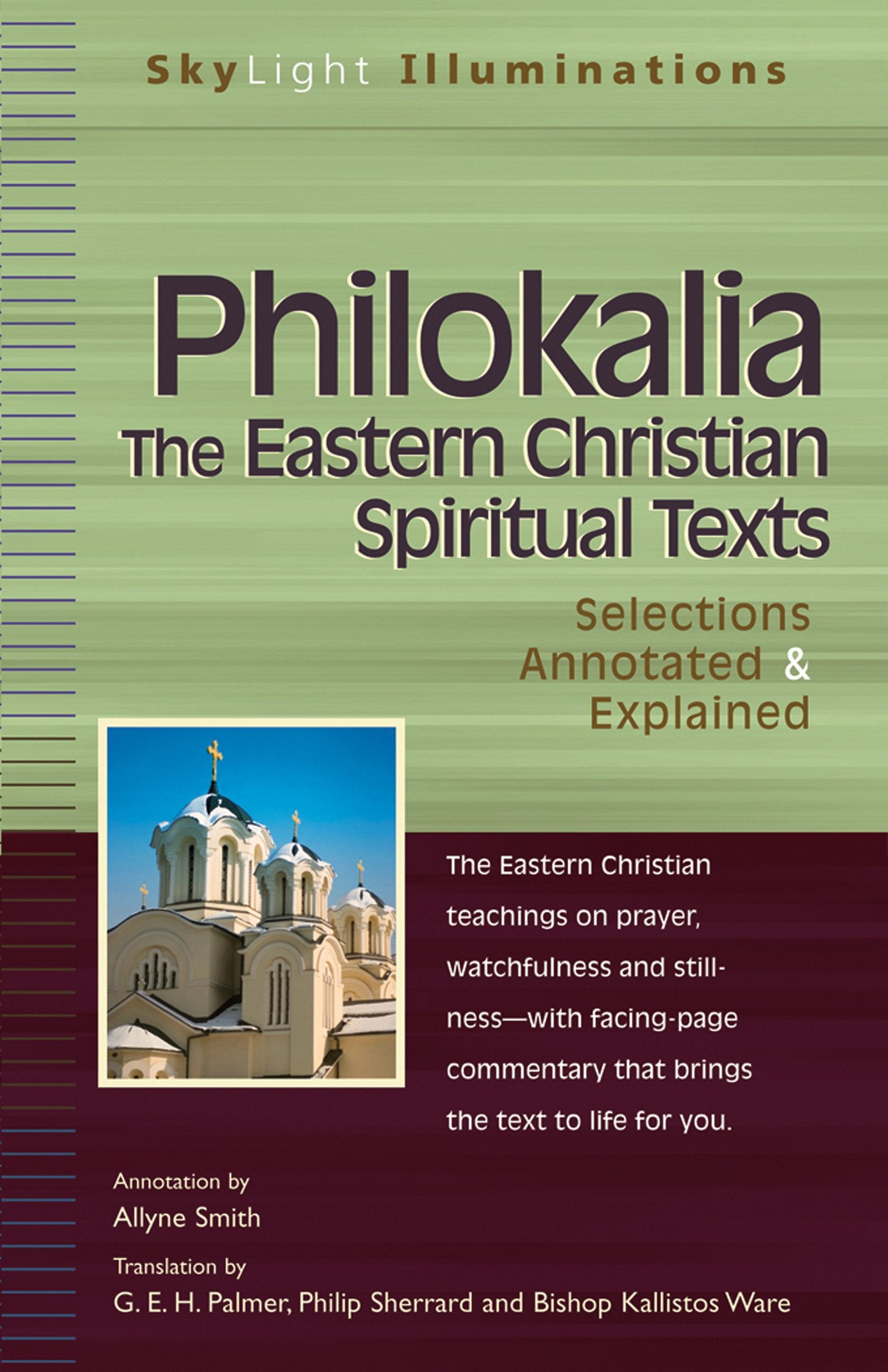 PhilokaliaThe Eastern Christian Spiritual Texts: Selections Annotated & Explained (SkyLight Illuminations),Used